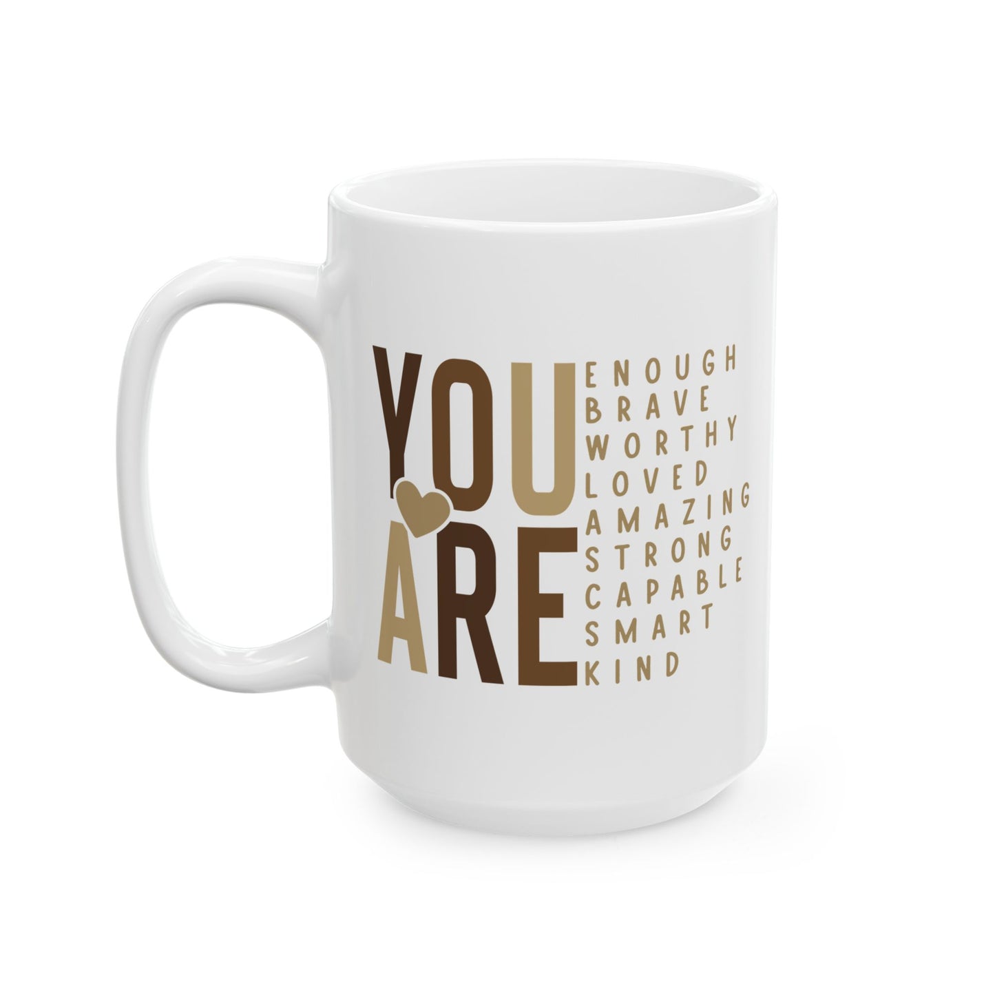 ☕ YOU ARE ENOUGH Affirmation Mug – Daily Reminder of Strength, Worth, and Kindness 💛