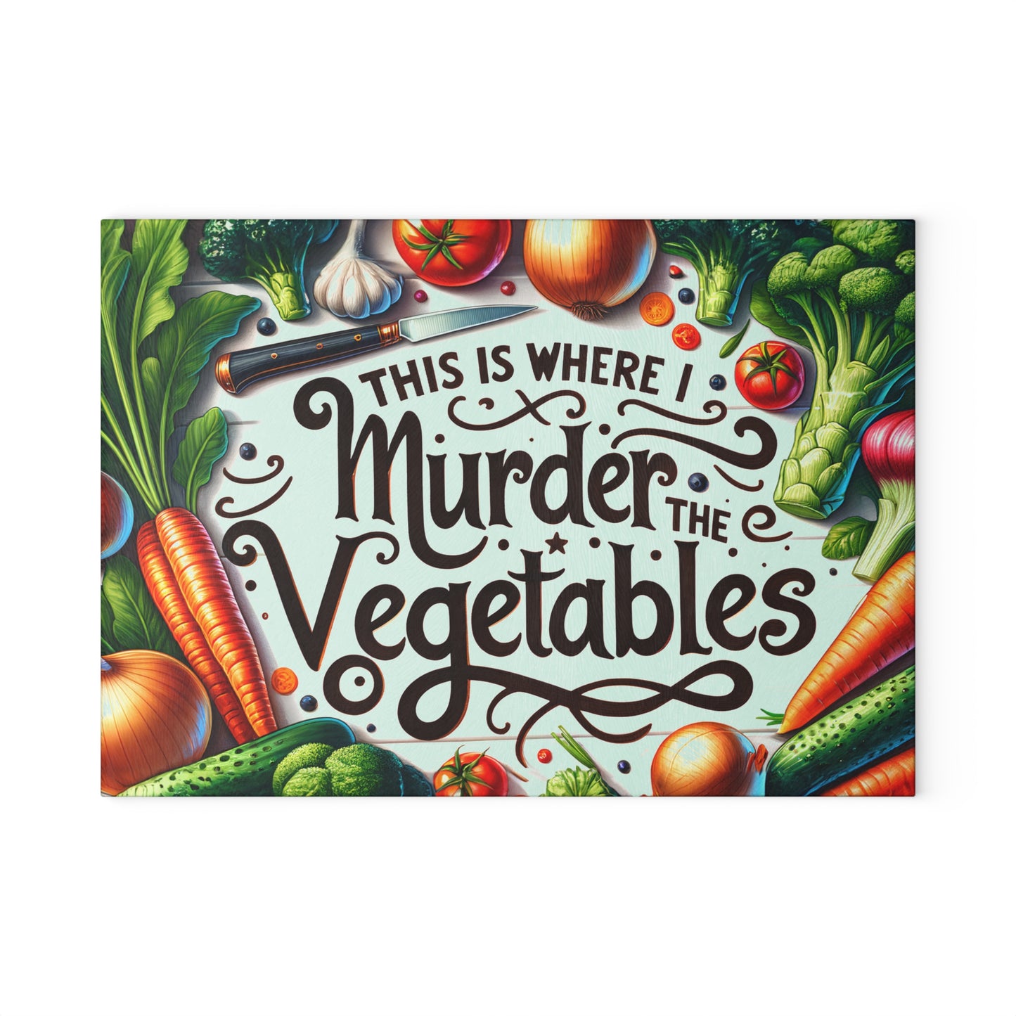 🔪🥕 This Is Where I Murder the Vegetables Cutting Board – Funny Kitchen Décor for Cooking Lovers 🍅🧄