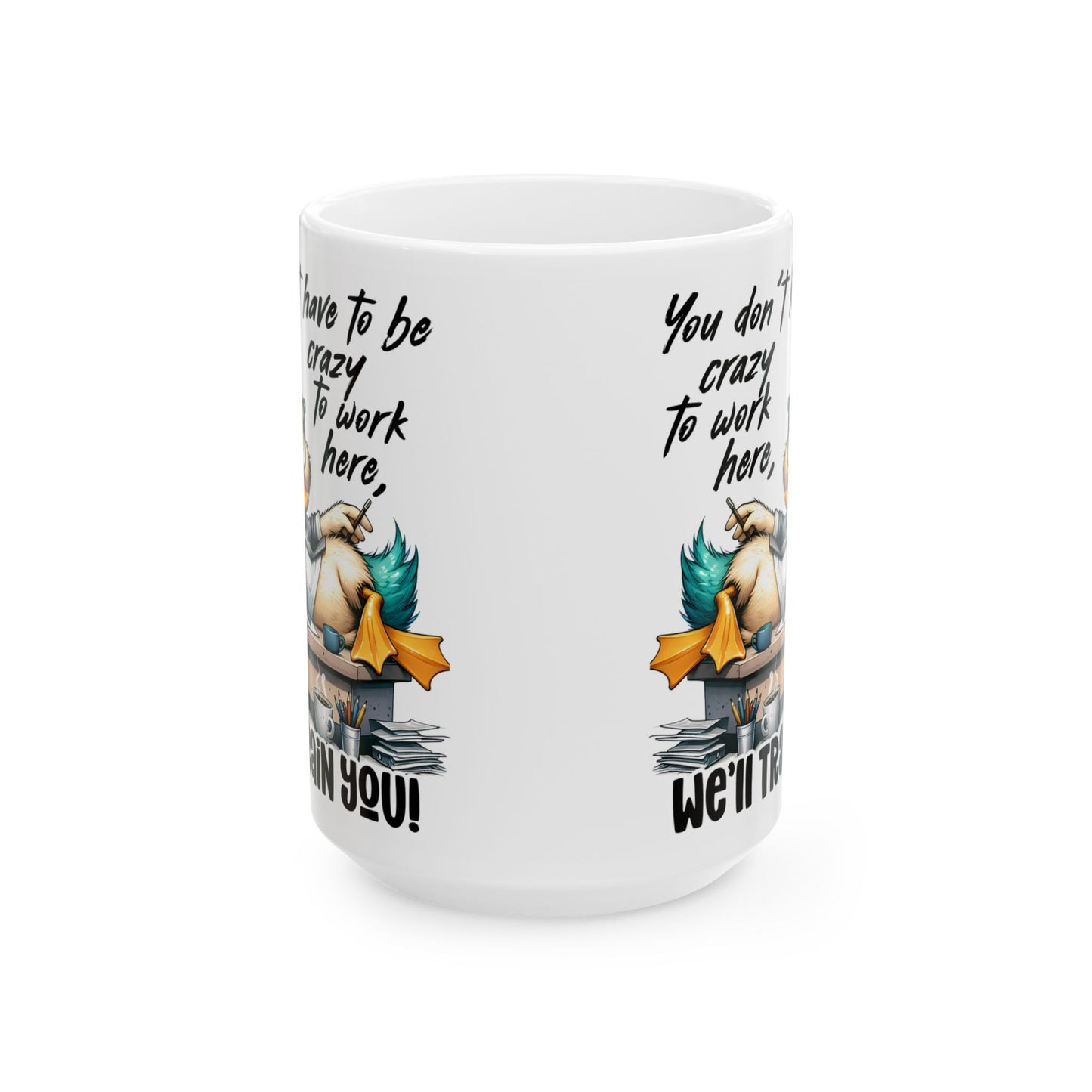 ¡No tienes que estar loco para trabajar aquí, te capacitamos! – Taza de café con forma de pato para la oficina 🧑💼