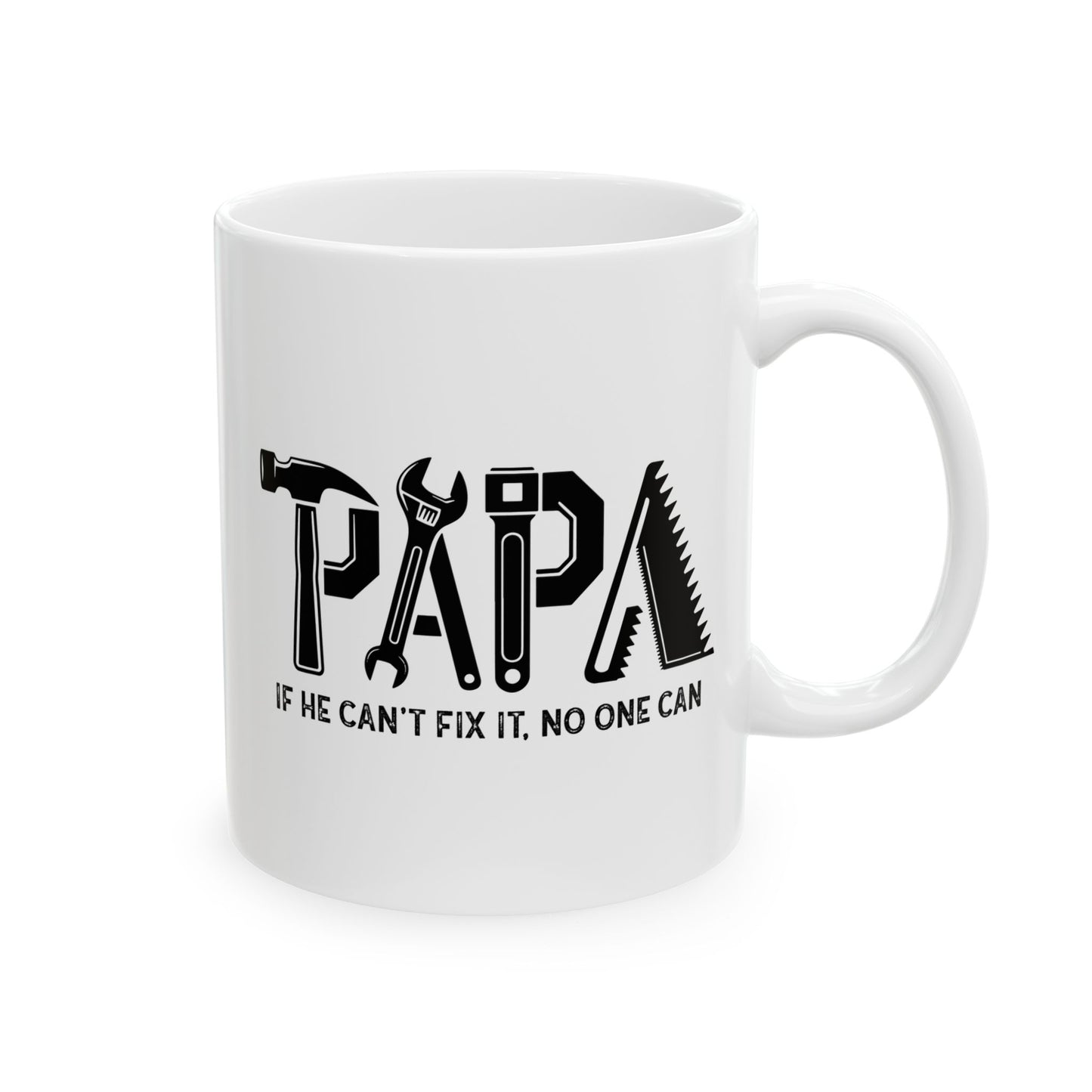 🔧🛠️ PAPA Si él no puede arreglarlo nadie puede – Taza de café con temática de herramientas (11 oz y 15 oz)