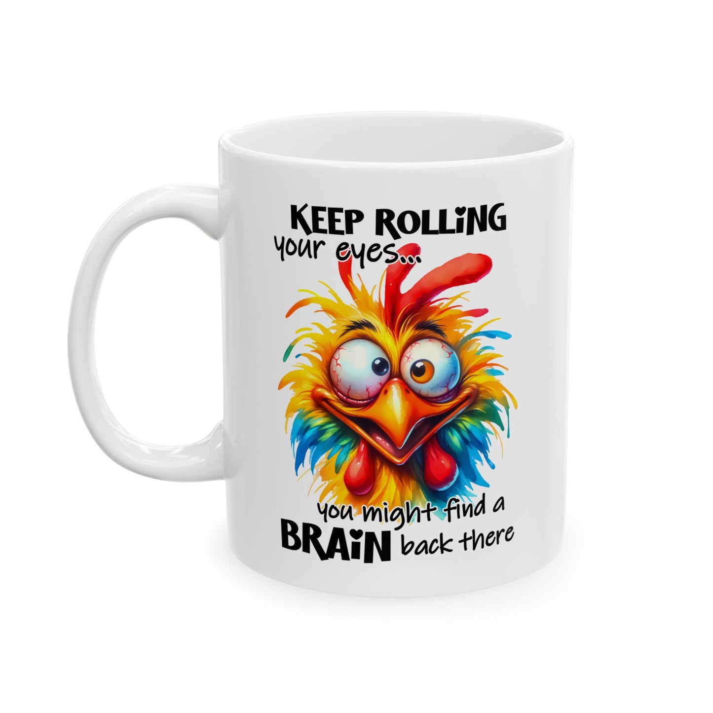 Sigue poniendo los ojos en blanco… Quizás encuentres una taza divertida de pollo enojado ahí atrás.