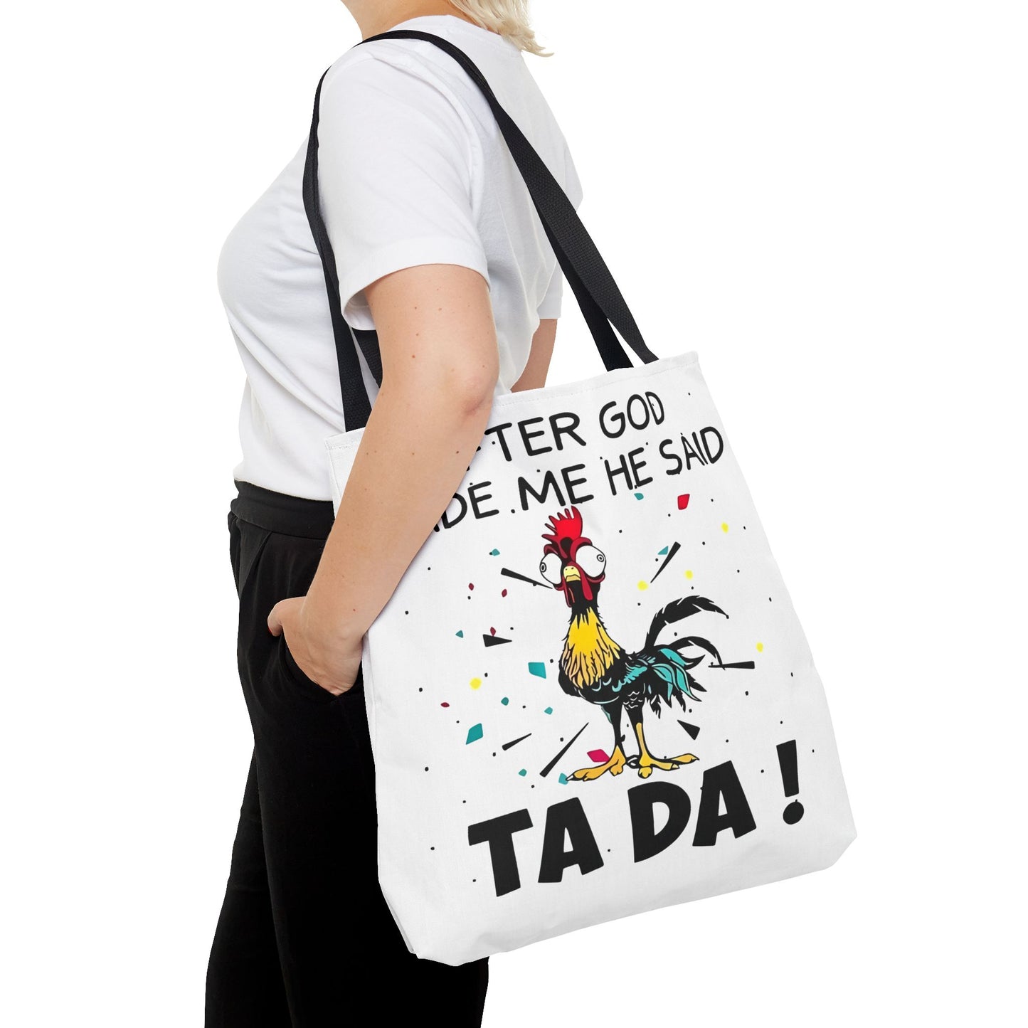 Después de que Dios me creó, dijo ¡TA DA! – Bolsa de tela con diseño de pollo
