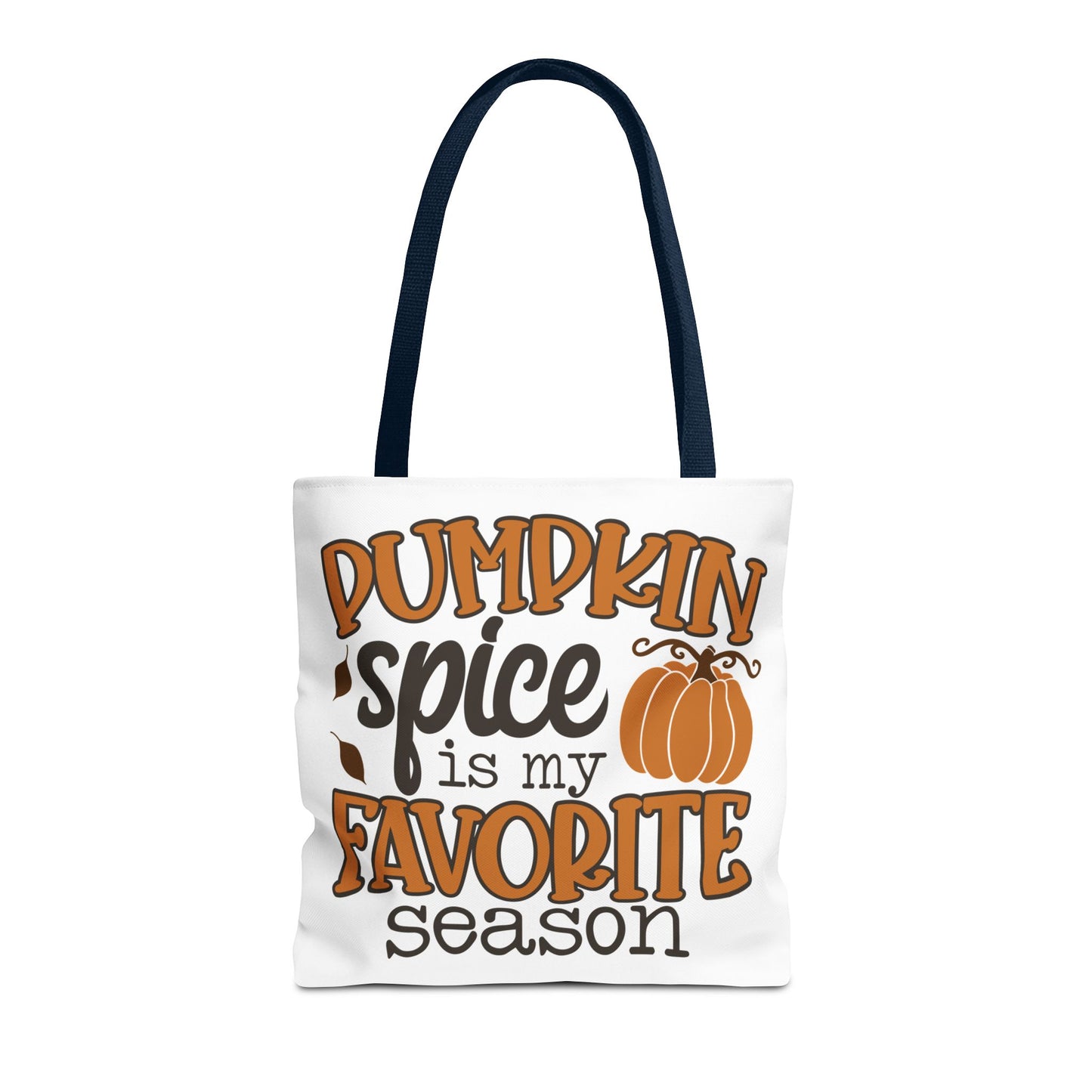 ๐ Pumpkin Spice Is My Favorite Season Tote Bag โ Fall Vibes You Can Carry ๐๐