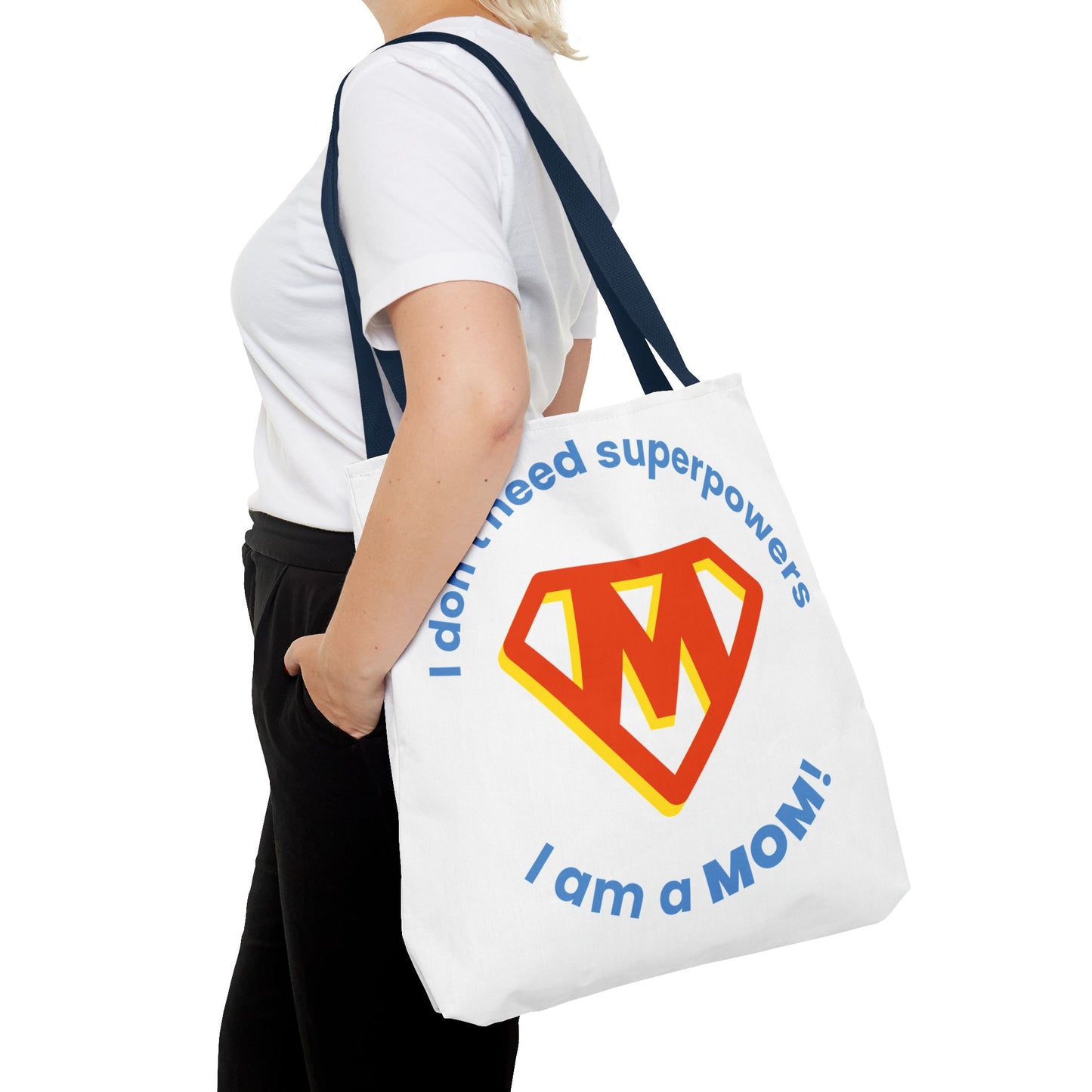 💪 I Don’t Need Superpowers, I Am a MOM! – Fun & Empowering Tote Bag for Moms 💖
