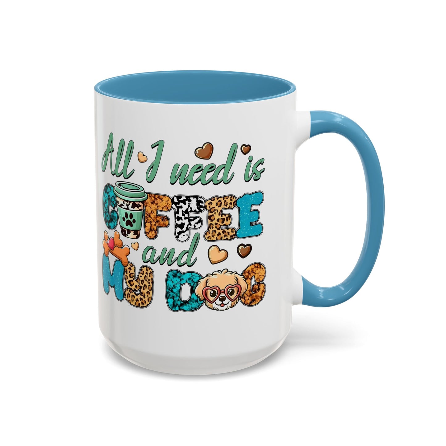 🐾☕ “All I Need is Coffee and My Dog” Mug – Sassy Sips for Dog Lovers