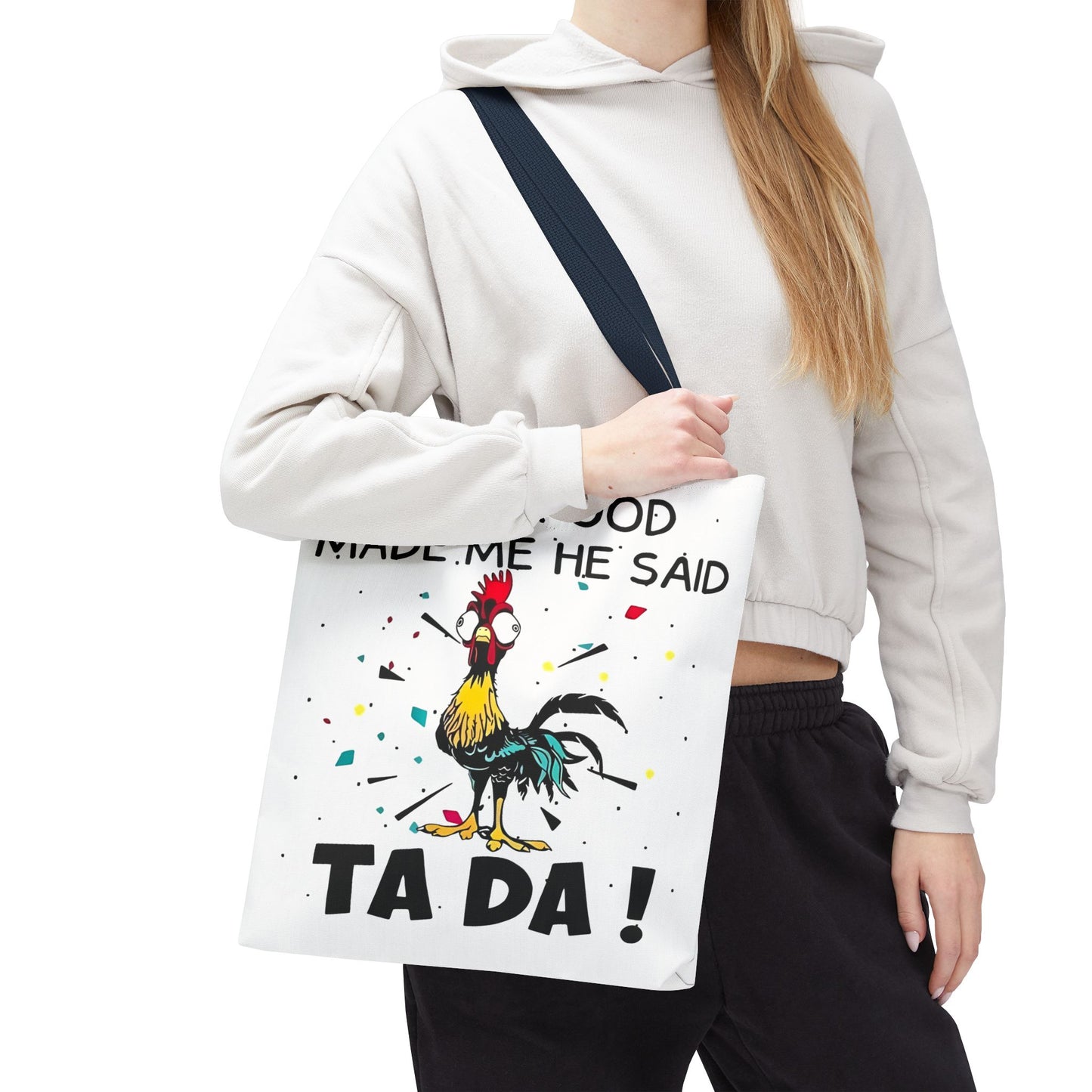 Después de que Dios me creó, dijo ¡TA DA! – Bolsa de tela con diseño de pollo