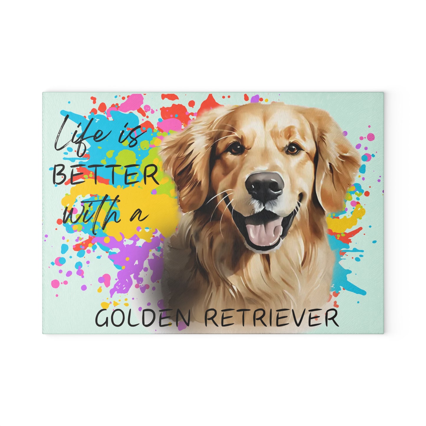 🐕 Life Is Better with a Golden Retriever Cutting Board – Color Splash & Canine Charm 🎨