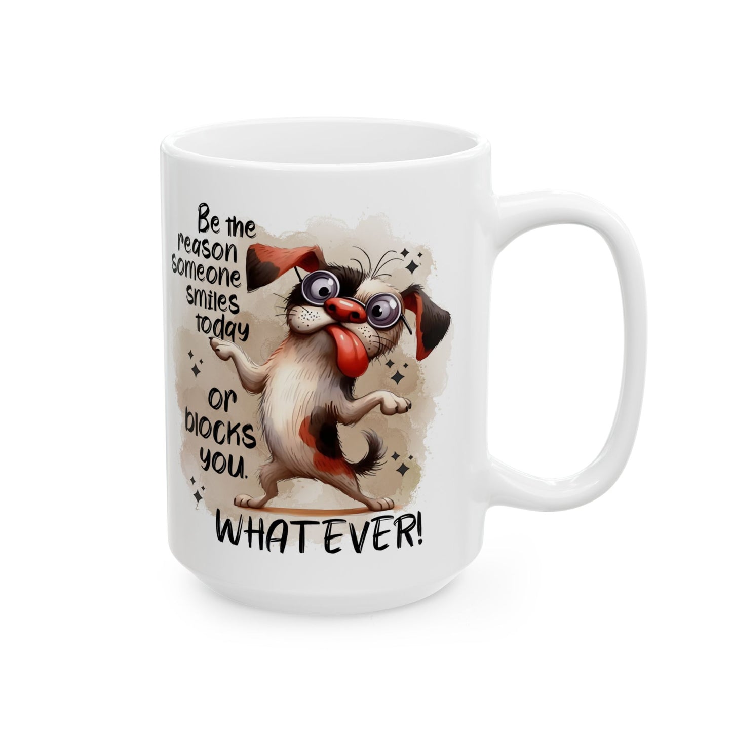Taza de café "Sé la razón por la que alguien sonríe hoy": ¡un cachorro atrevido con actitud!
