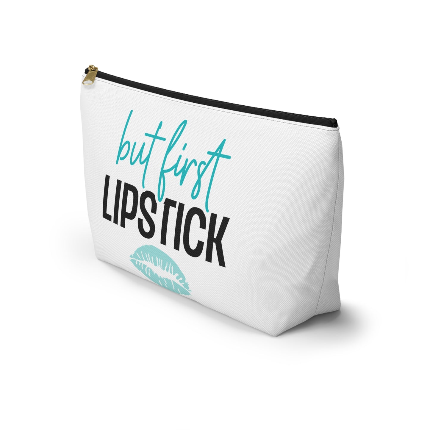 Accessory Pouch – "But First Lipstick" Teal Makeup Bag