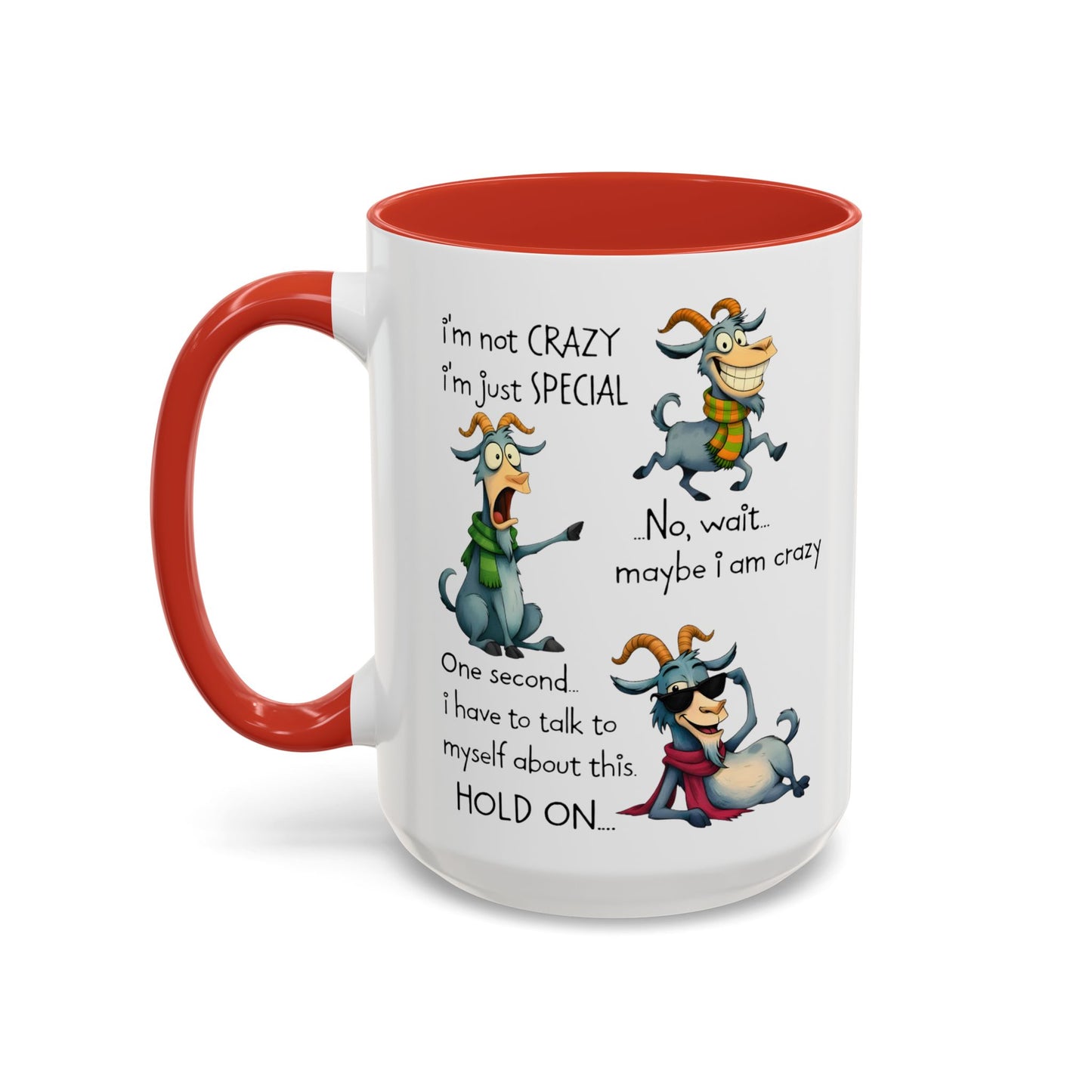 Funny Goat Quote Coffee Mug – “I’m Not Crazy, I’m Just Special” Humor Mug