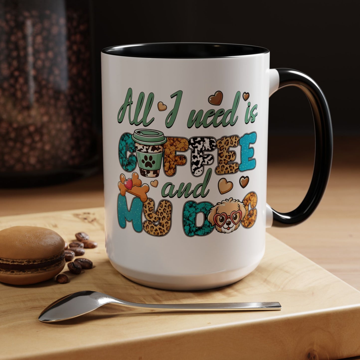 🐾☕ “All I Need is Coffee and My Dog” Mug – Sassy Sips for Dog Lovers