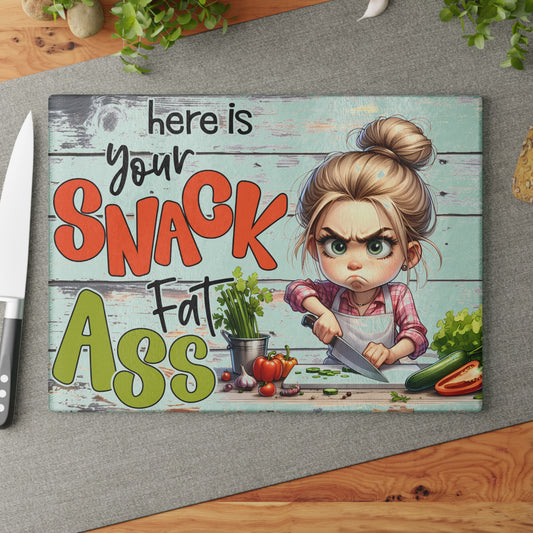 Here is Your Snack, Fat Ass Glass Cutting Board – Bold Cartoon Humor for the Kitchen