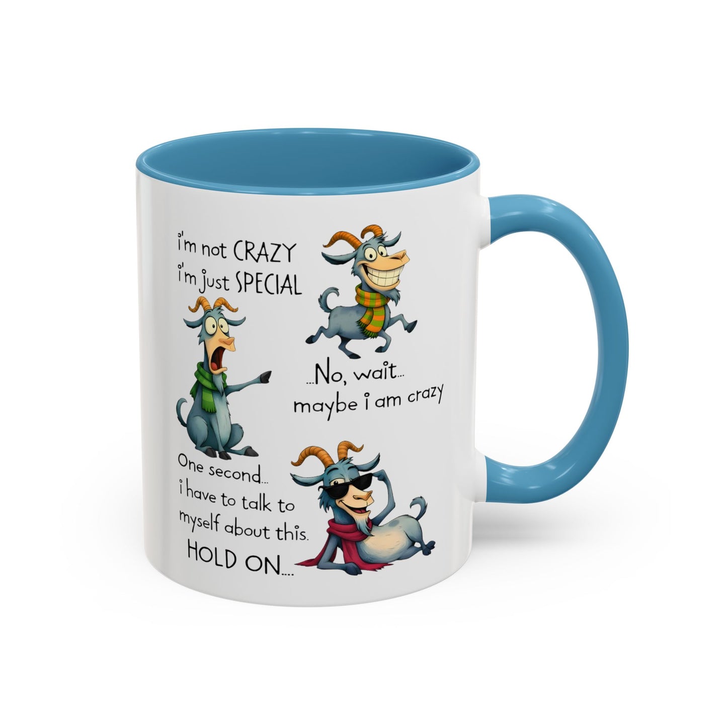 Funny Goat Quote Coffee Mug – “I’m Not Crazy, I’m Just Special” Humor Mug
