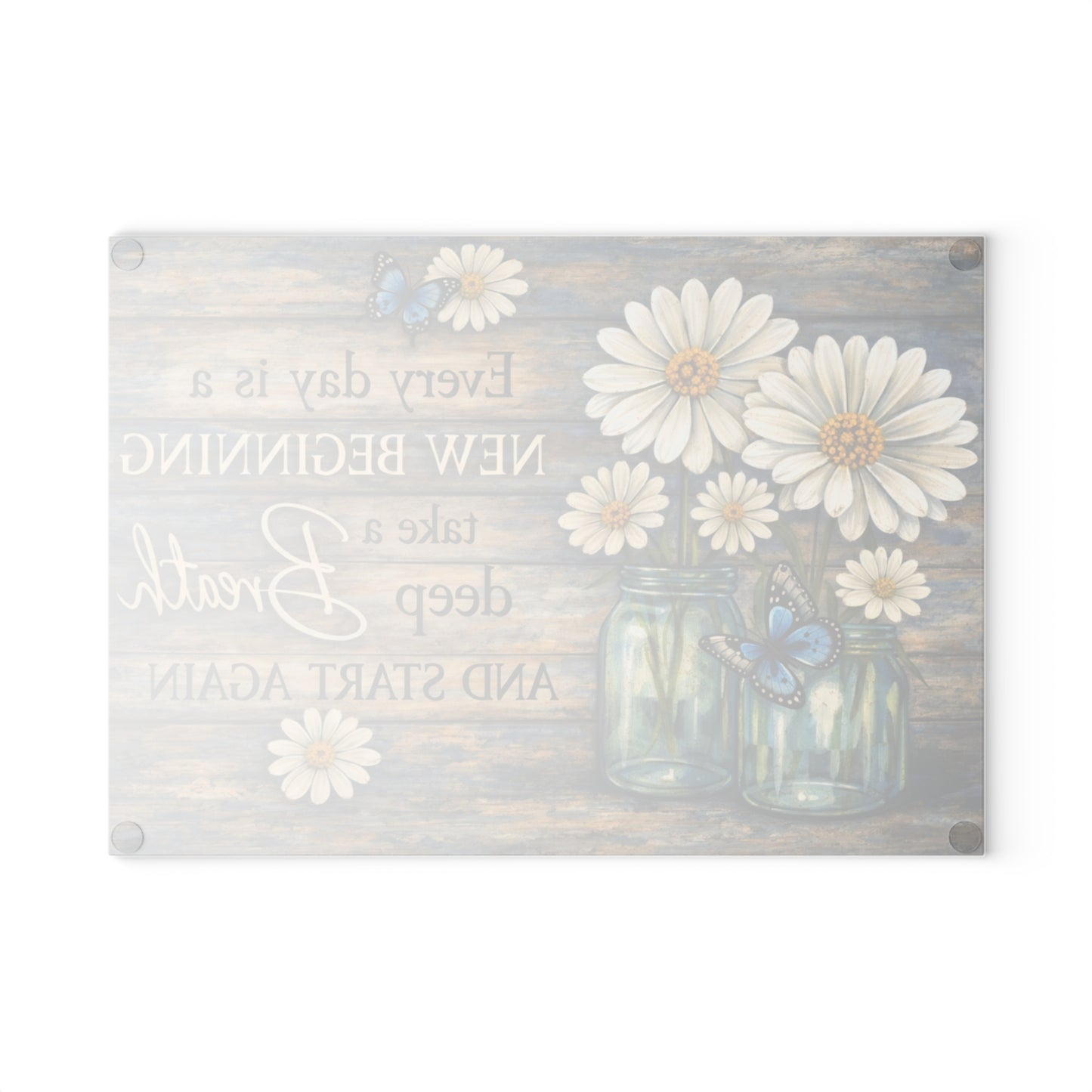 Every Day Is a New Beginning Glass Cutting Board – Daisy and Butterfly Inspirational Kitchen Art