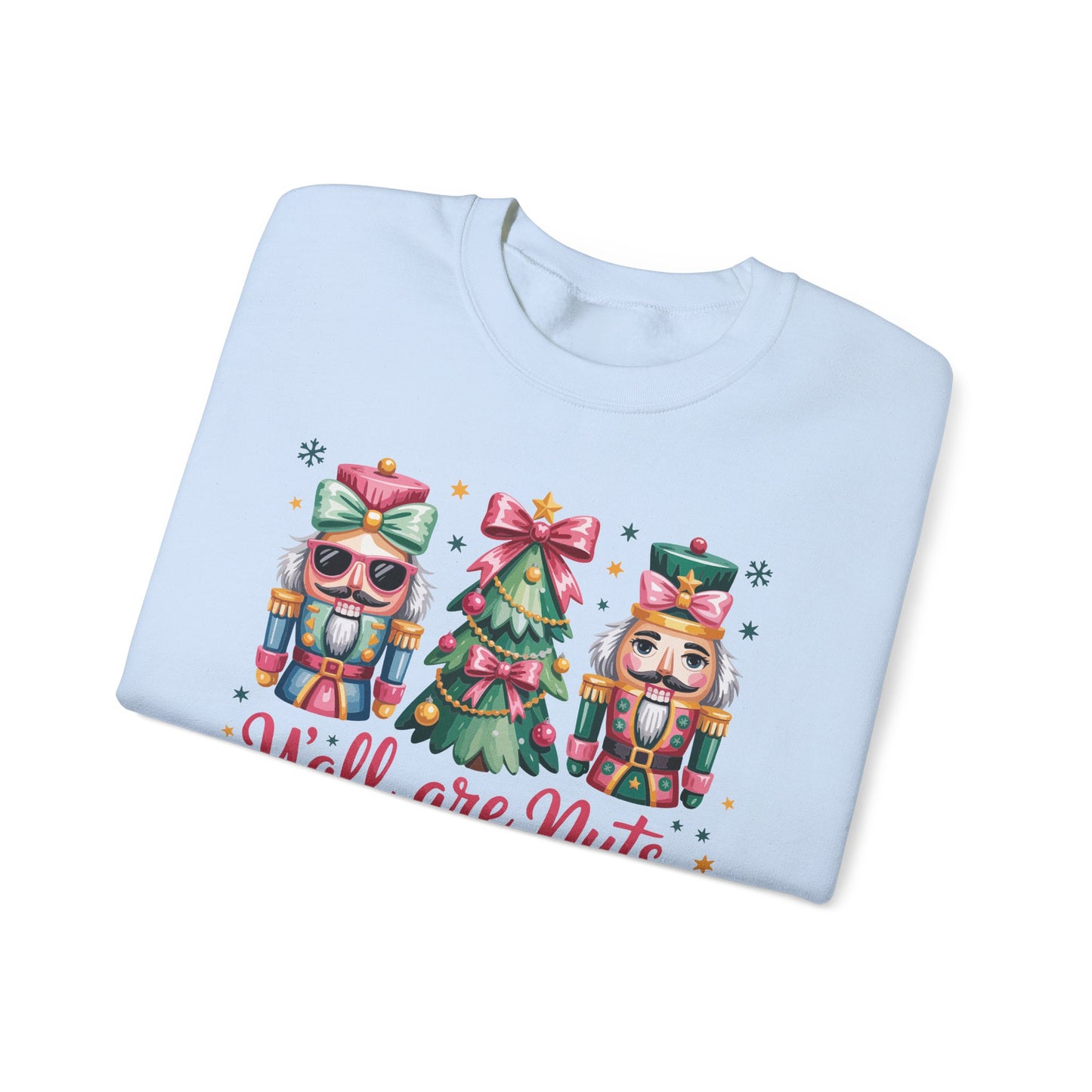 🎄🤪 Y’all Are Nuts – Nutcracker Christmas Sweatshirt ✨