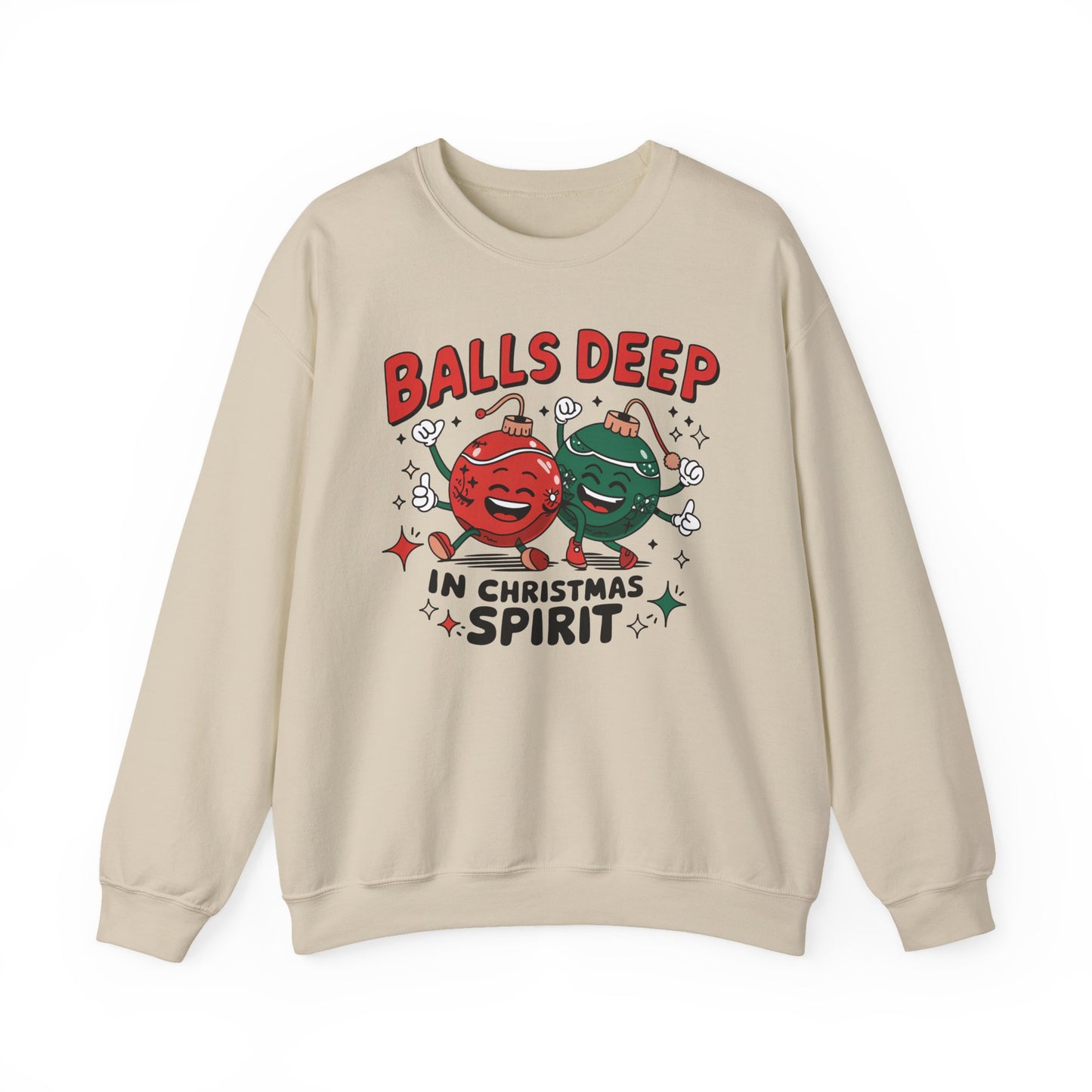 🎄🤣 Balls Deep in Christmas Spirit Sweatshirt – Funny Unisex Holiday Humor