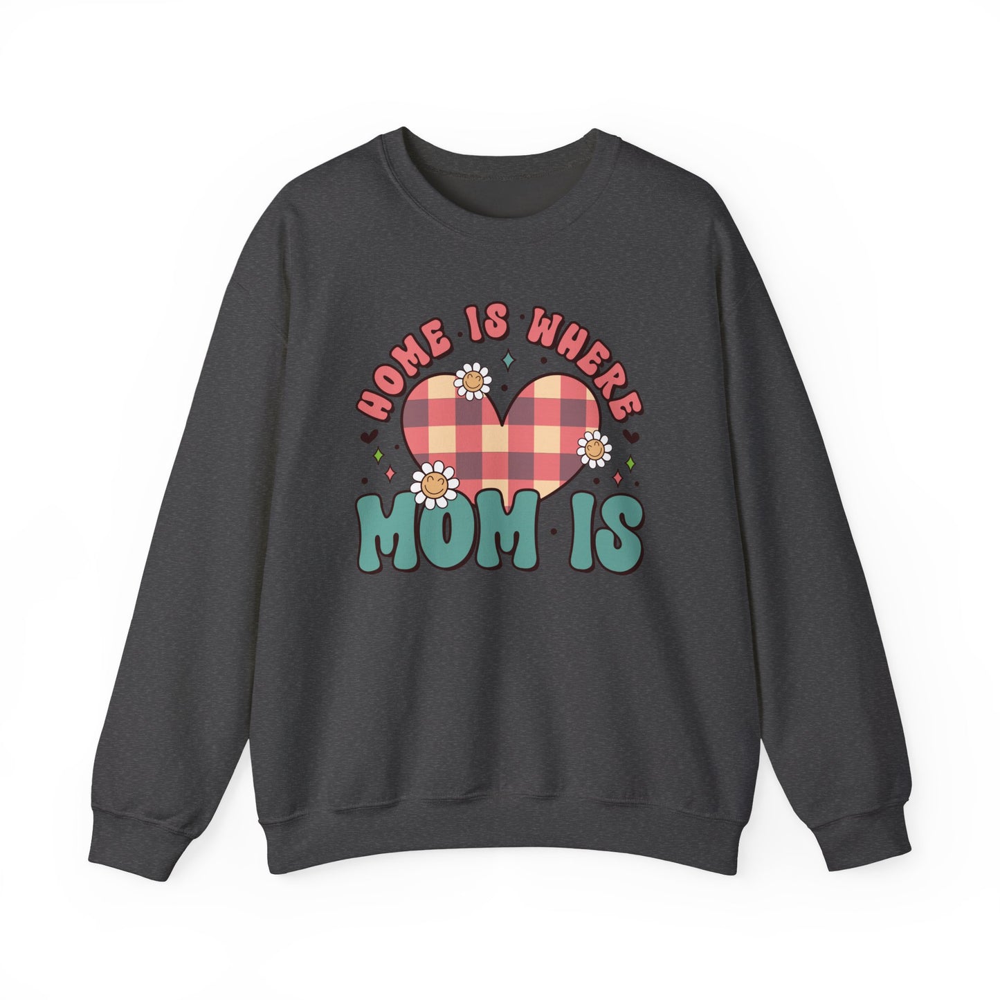 💖🏡 Home Is Where Mom Is Sweatshirt – Cozy Gift for Mothers