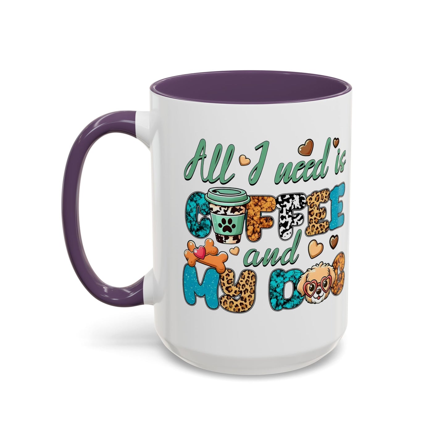 🐾☕ “All I Need is Coffee and My Dog” Mug – Sassy Sips for Dog Lovers