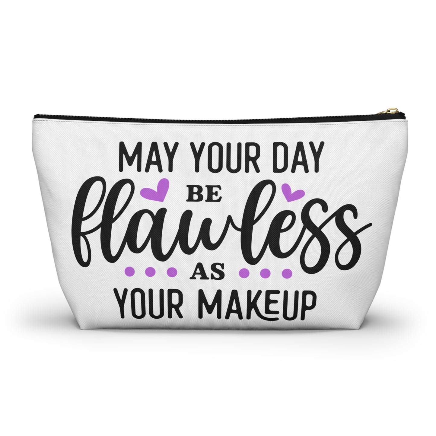 Accessory Pouch – "May Your Day Be Flawless As Your Makeup" Purple Makeup Bag