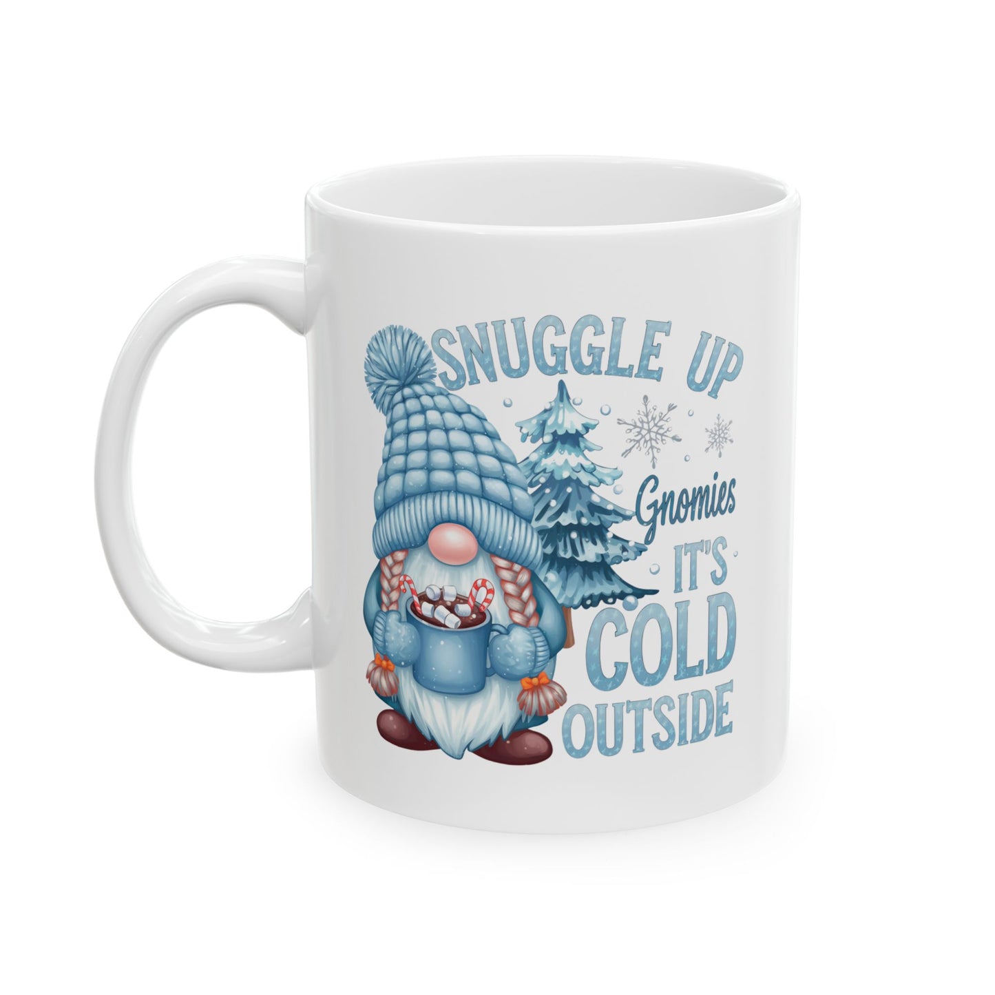 ☕ Snuggle Up Gnomies Mug – Cozy Up, It’s Cold Outside ❄️⛄