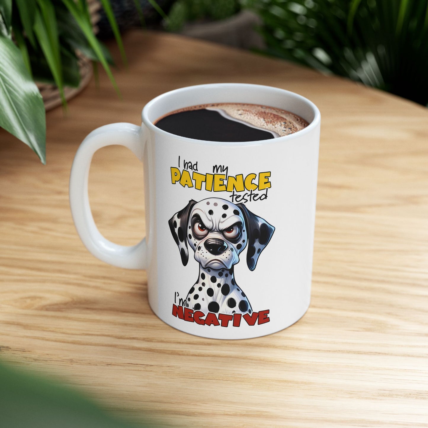 🐾 Puse a prueba mi paciencia – Soy negativo Taza divertida de dálmata ☕