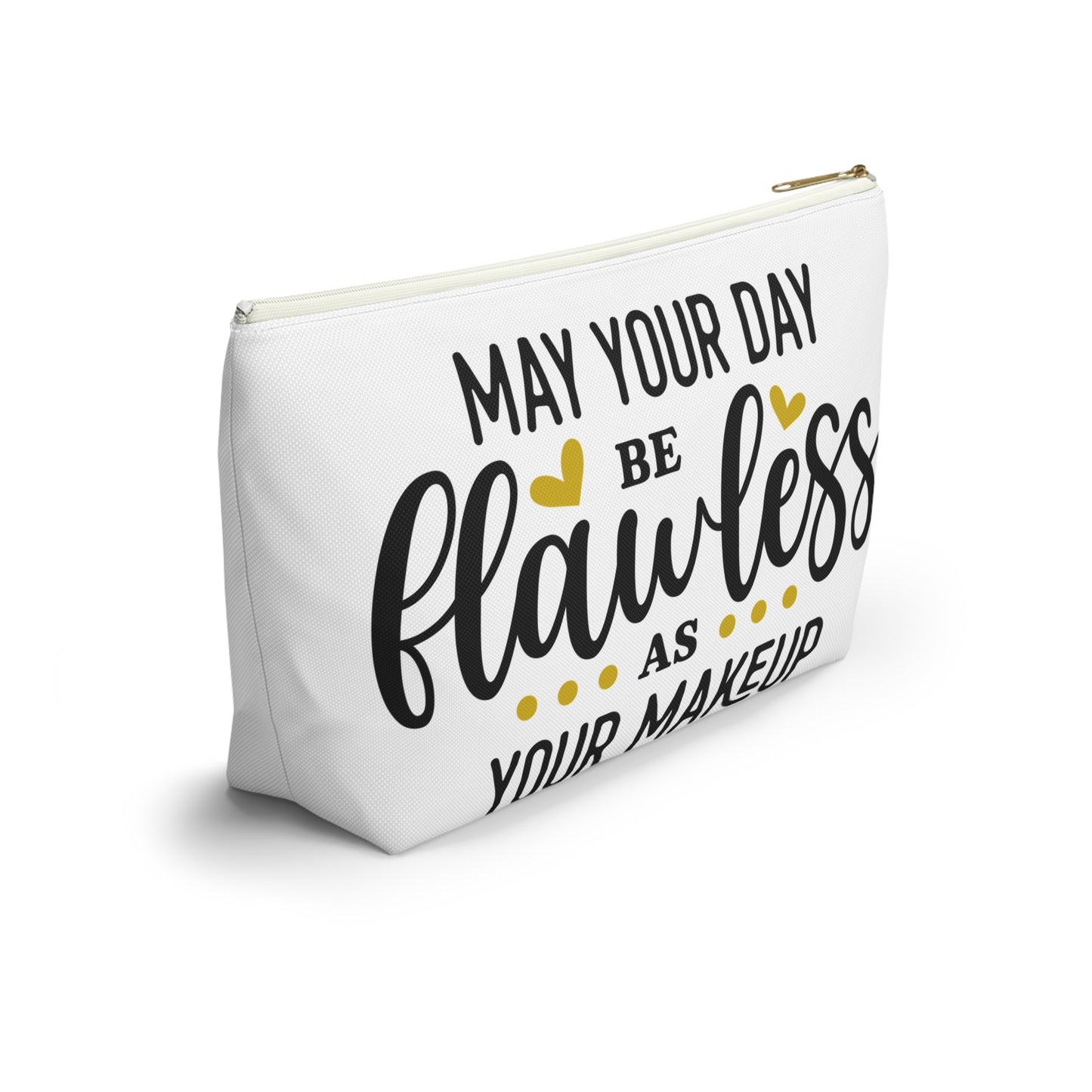 Accessory Pouch – "May Your Day Be Flawless As Your Makeup" Yellow Makeup Bag