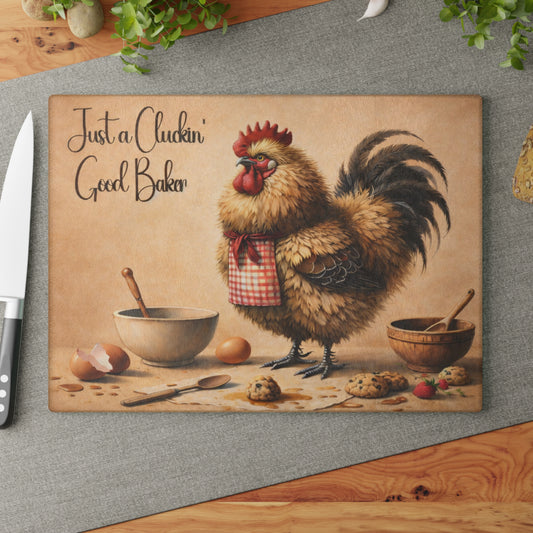 Just a Cluckin’ Good Baker Glass Cutting Board – Funny Farmhouse Kitchen Decor