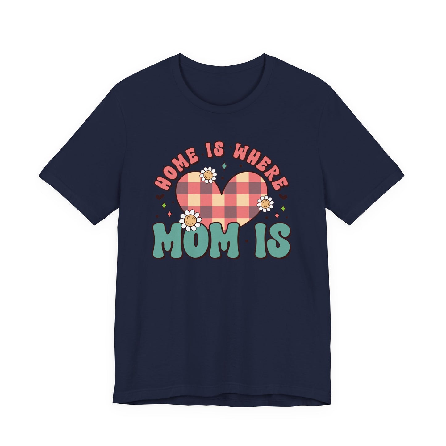 💐 Home Is Where Mom Is – Heart & Daisy Mom T-Shirt 🌸
