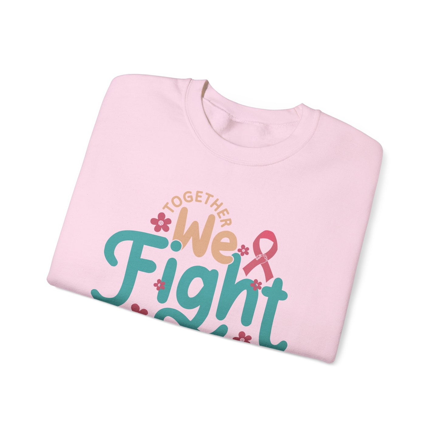 🎀🌸 Together We Fight Sweatshirt – Breast Cancer Awareness & Support Crewneck