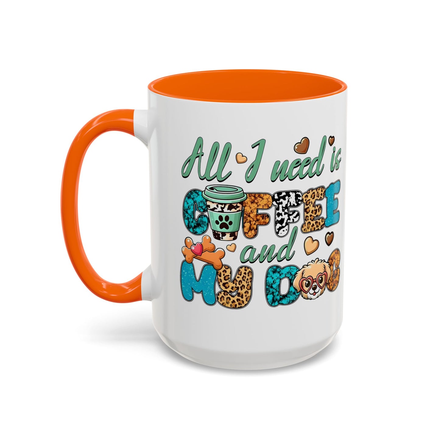 🐾☕ “All I Need is Coffee and My Dog” Mug – Sassy Sips for Dog Lovers