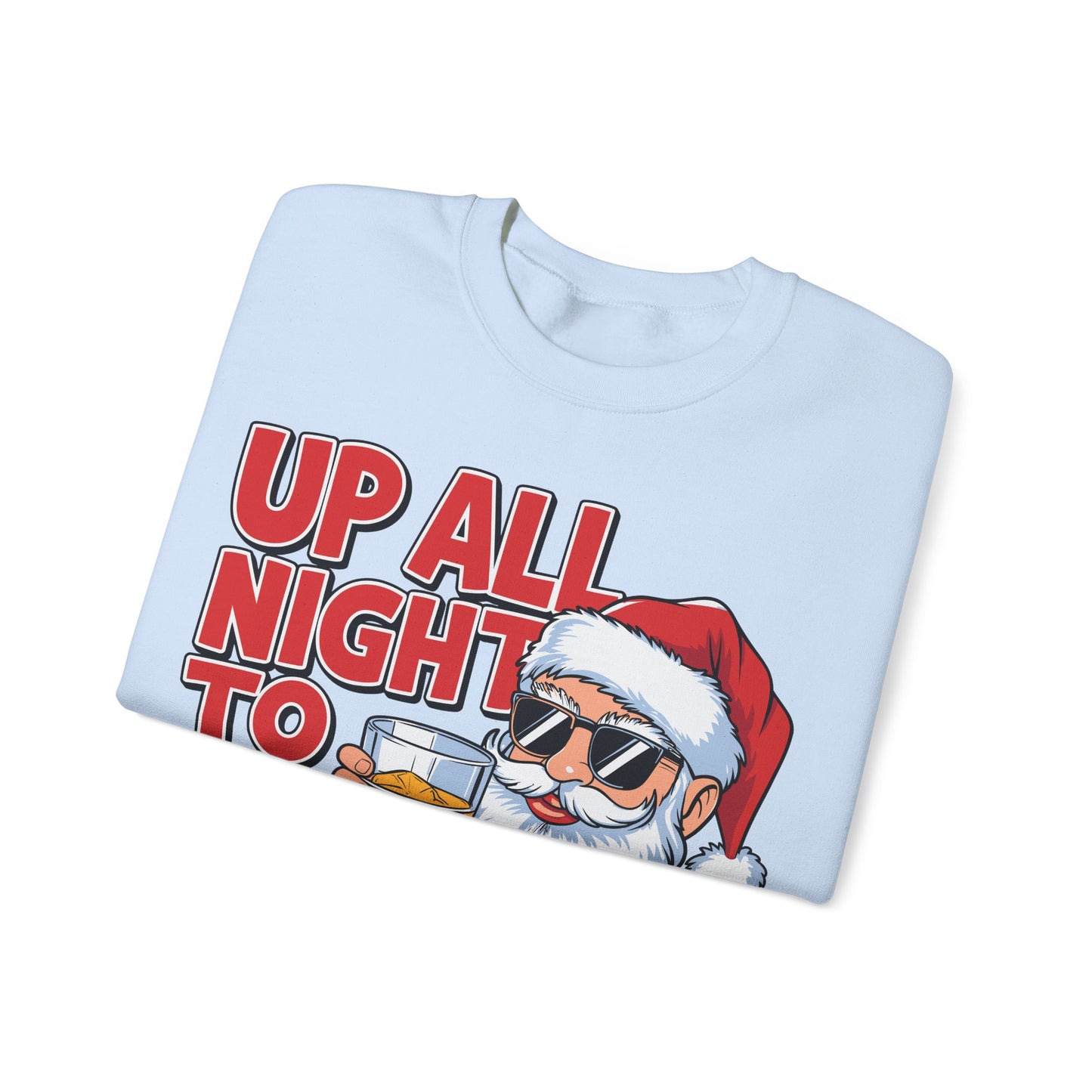 🎅🥃 Up All Night To Get Lucky Sweatshirt – Funny Santa Holiday Pullover for Men