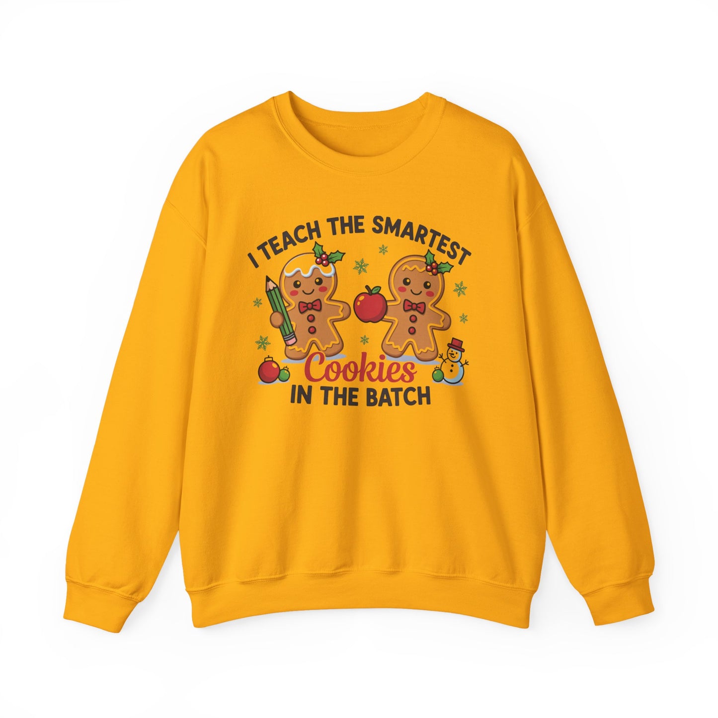 🍪✏️ I Teach the Smartest Cookies in the Batch Sweatshirt – Cute Teacher Gingerbread Crewneck