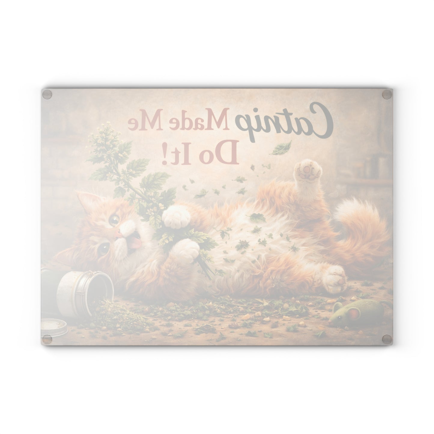 Catnip Made Me Do It Glass Cutting Board – Funny Cat Kitchen Art