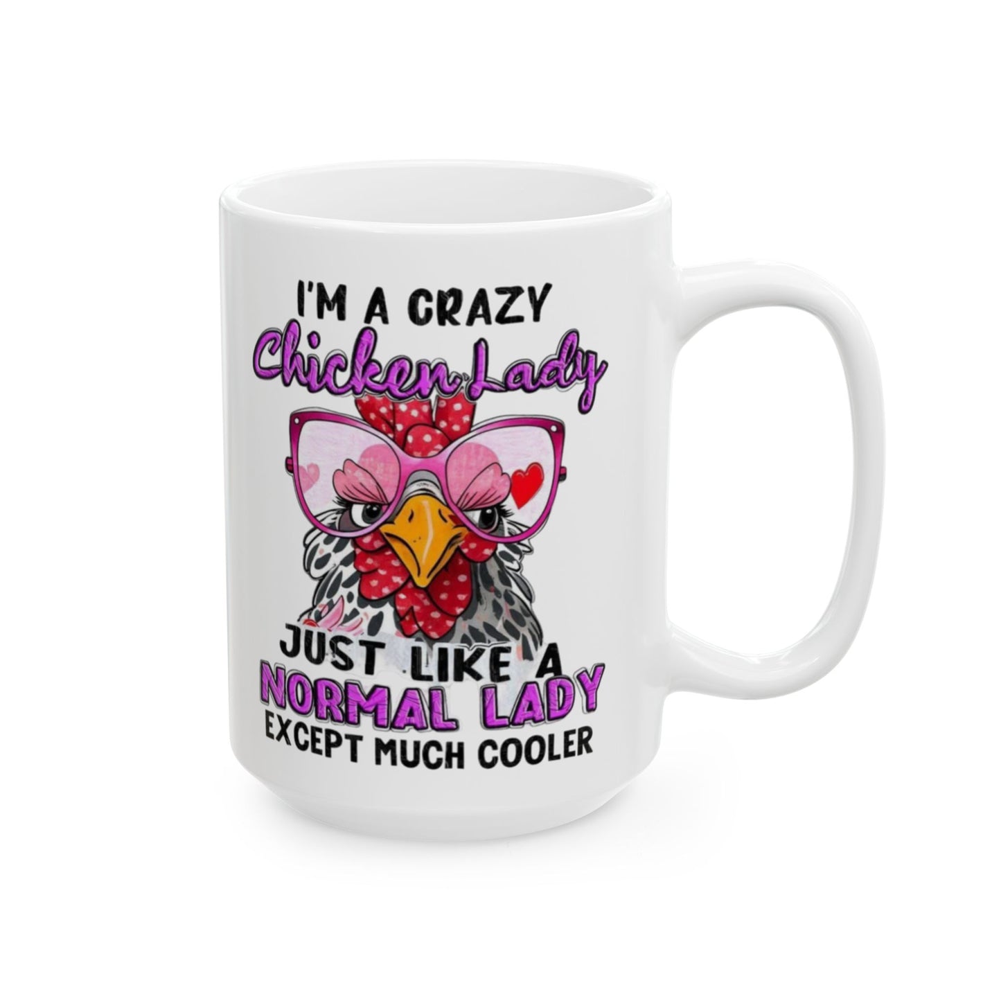 Taza de café "Soy una loca gallina": igual que una dama normal... ¡solo que más genial!