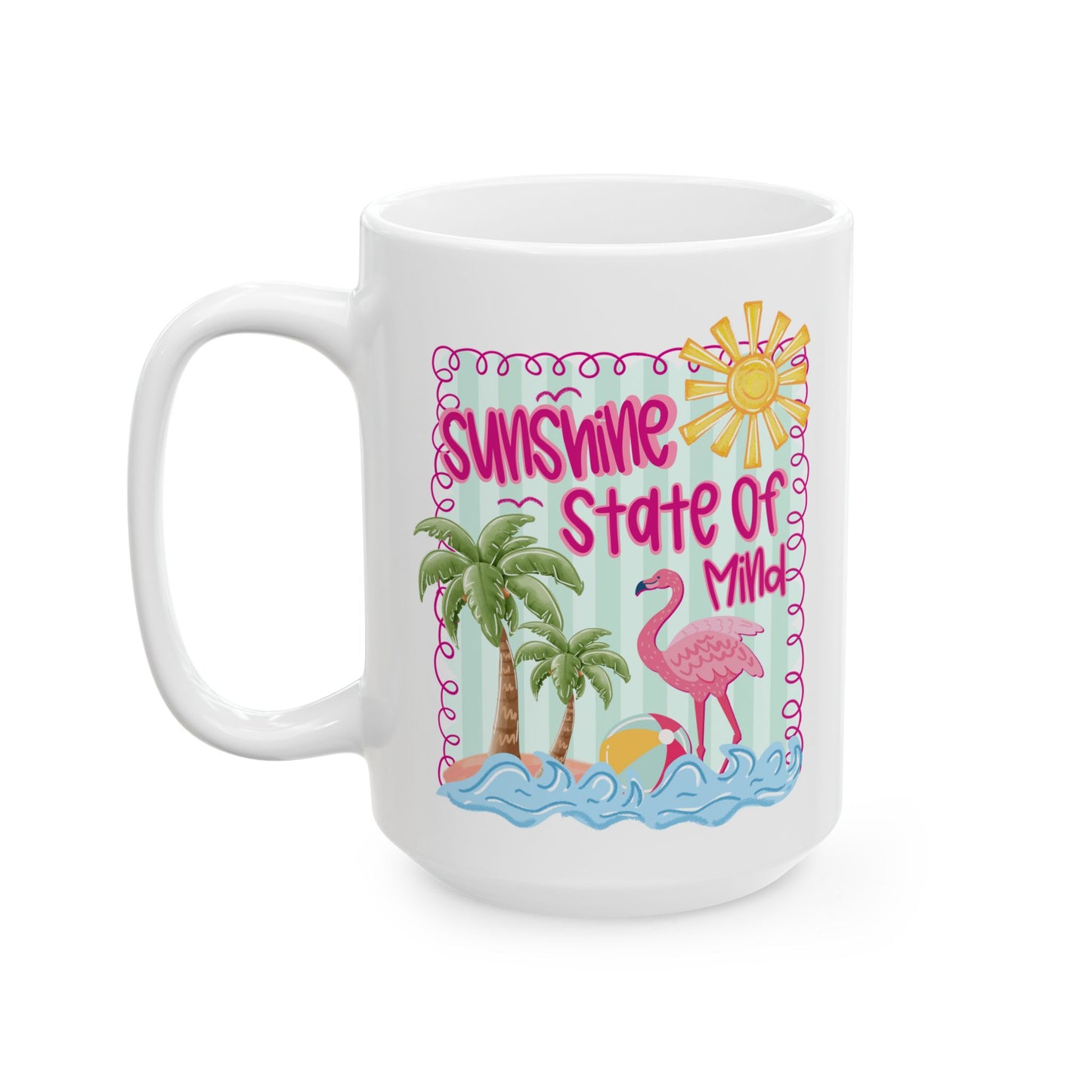 🌞 Sunshine State of Mind Mug – Flamingo Fun for Beach Lovers & Summer Vibes 🦩🌴