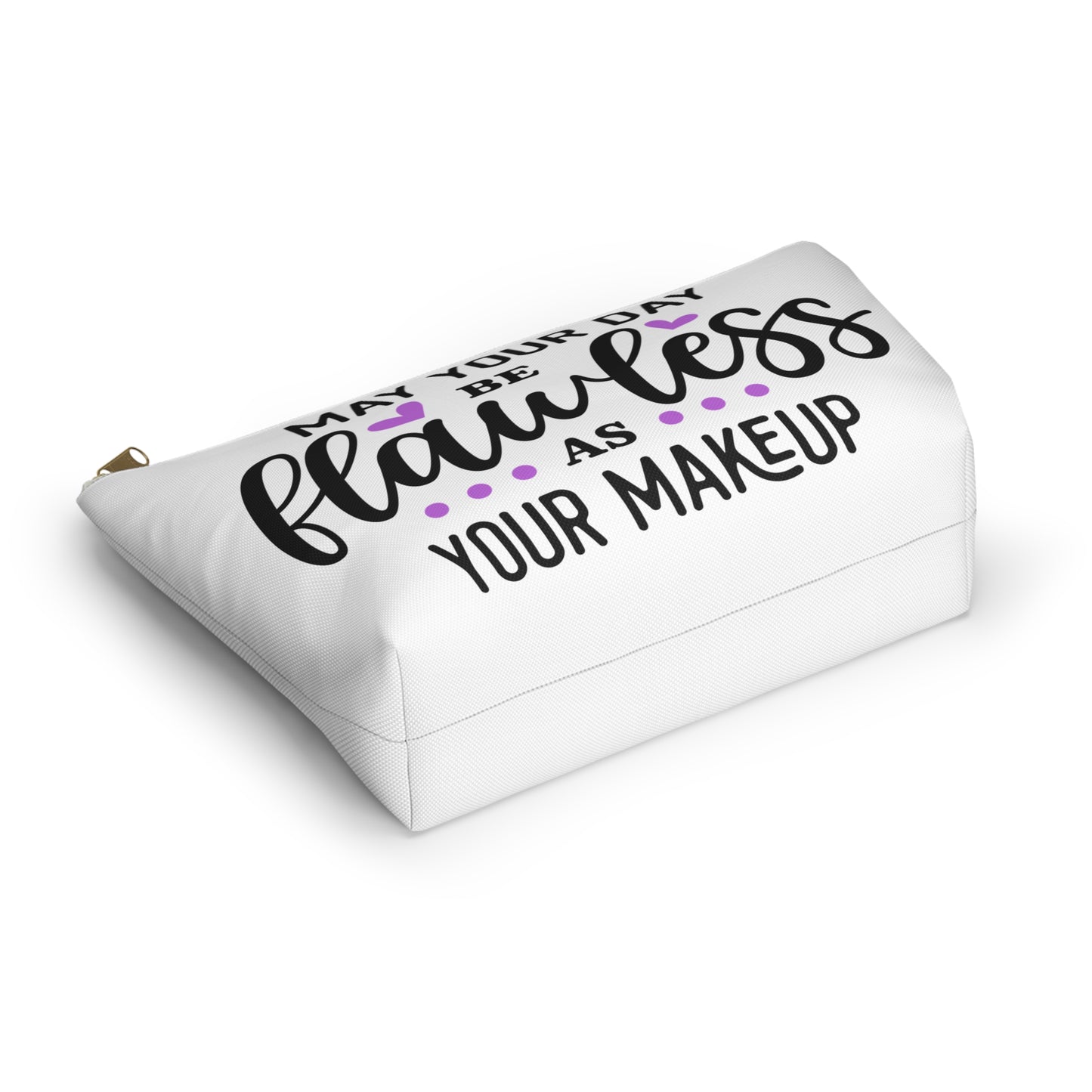 Accessory Pouch – "May Your Day Be Flawless As Your Makeup" Purple Makeup Bag