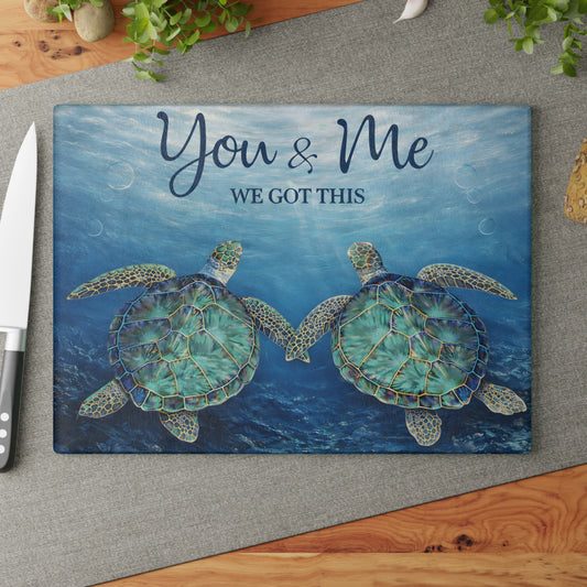 You & Me Sea Turtle Glass Cutting Board – We Got This Inspirational Ocean Art Kitchen Decor