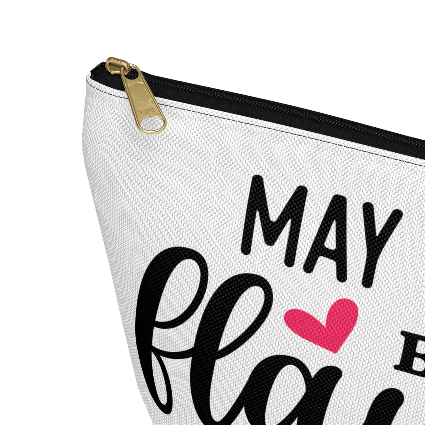 Accessory Pouch – "May Your Day Be Flawless As Your Makeup" Pink Makeup Bag
