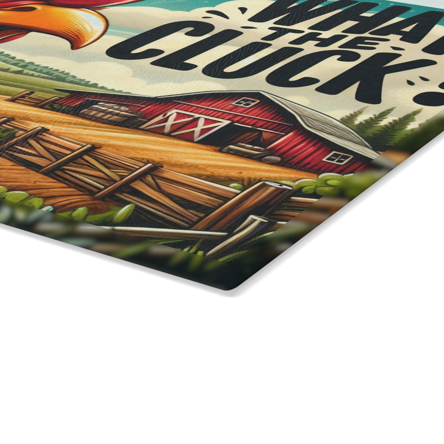 What the Cluck Glass Cutting Board – Funny Rooster Farm Kitchen Art Display