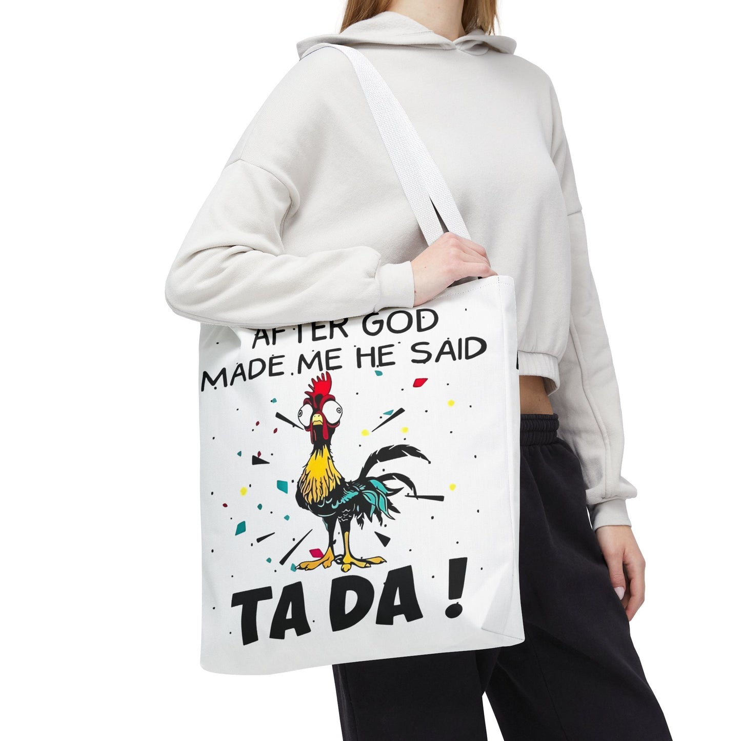 Después de que Dios me creó, dijo ¡TA DA! – Bolsa de tela con diseño de pollo