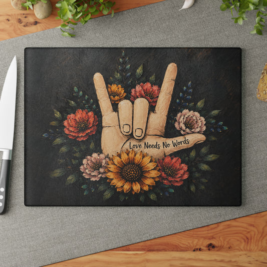 Love Needs No Words Glass Cutting Board – Painted Floral ASL Hand Design