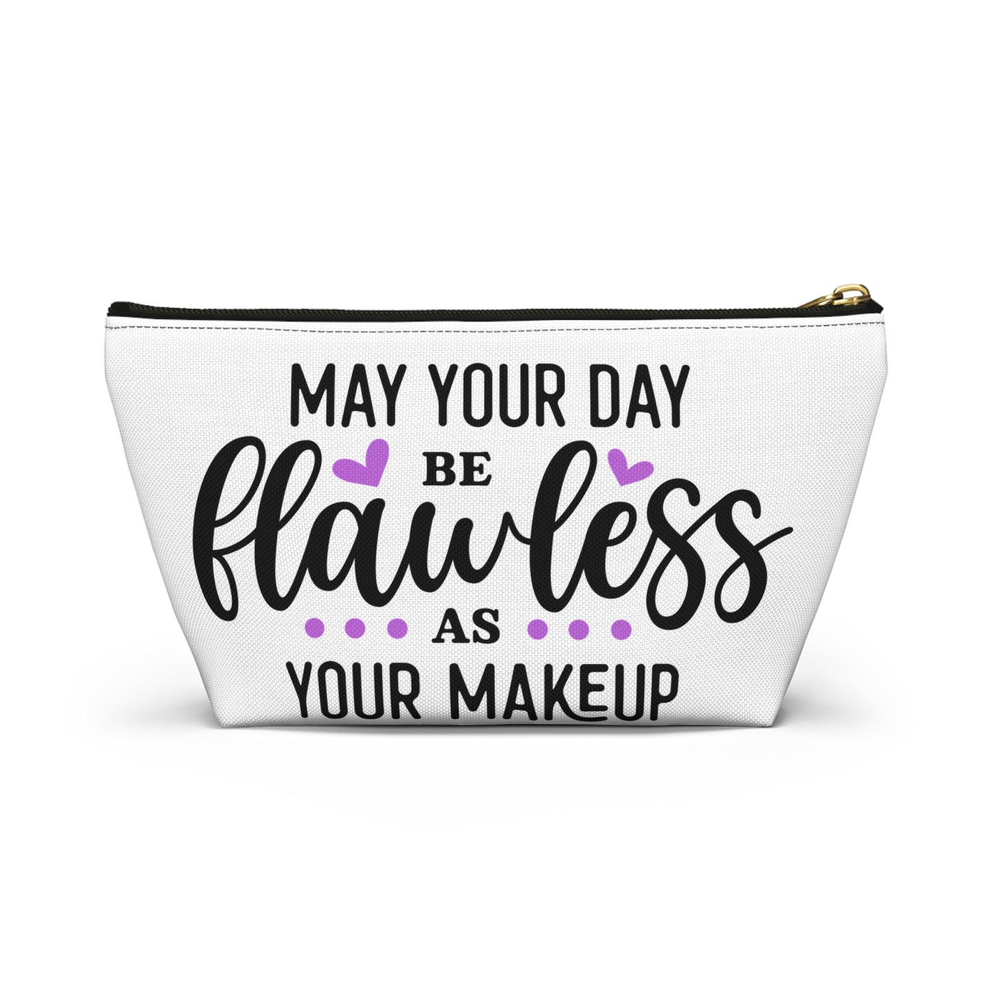Accessory Pouch – "May Your Day Be Flawless As Your Makeup" Purple Makeup Bag