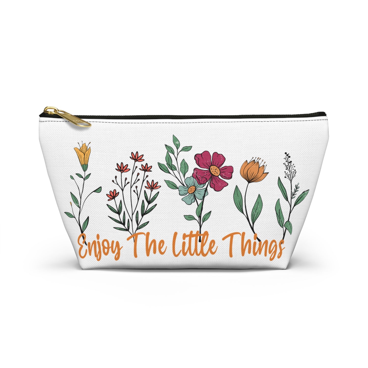 Accessory Pouch – "Enjoy The Little Things" Floral Bag
