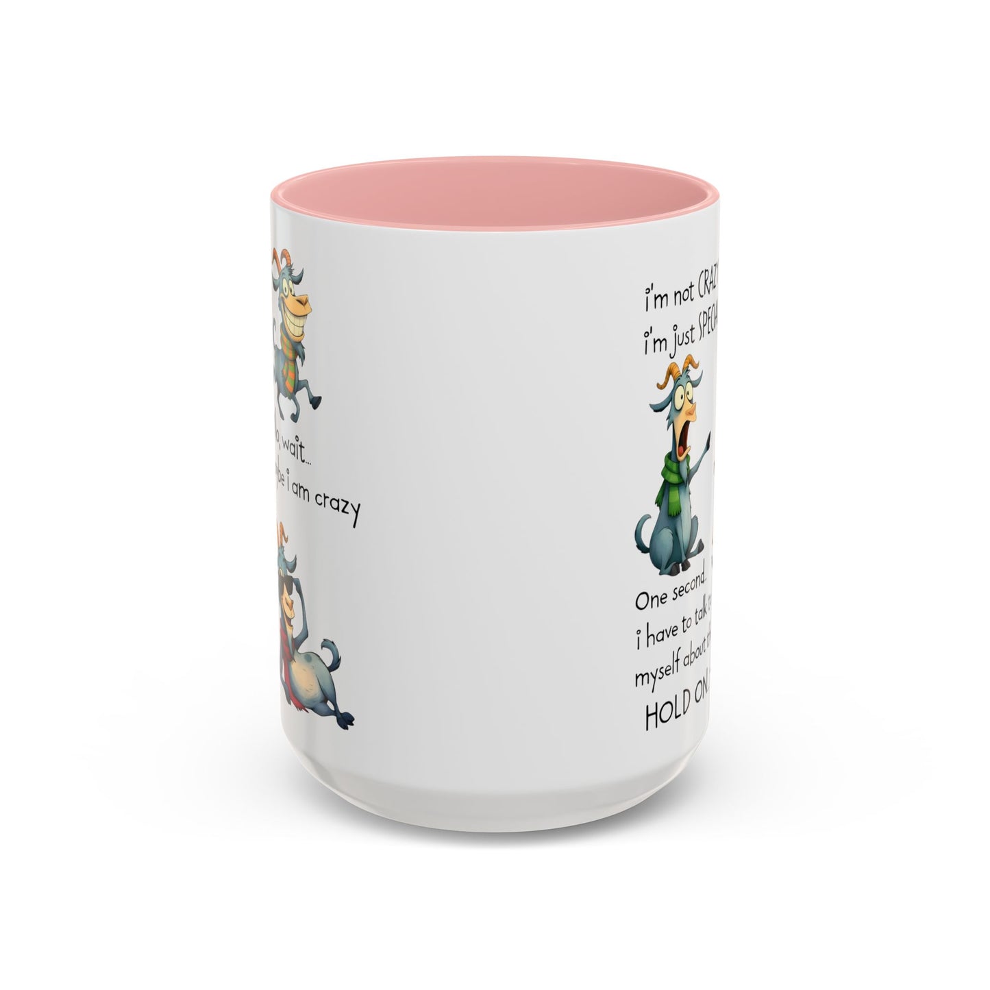 Funny Goat Quote Coffee Mug – “I’m Not Crazy, I’m Just Special” Humor Mug