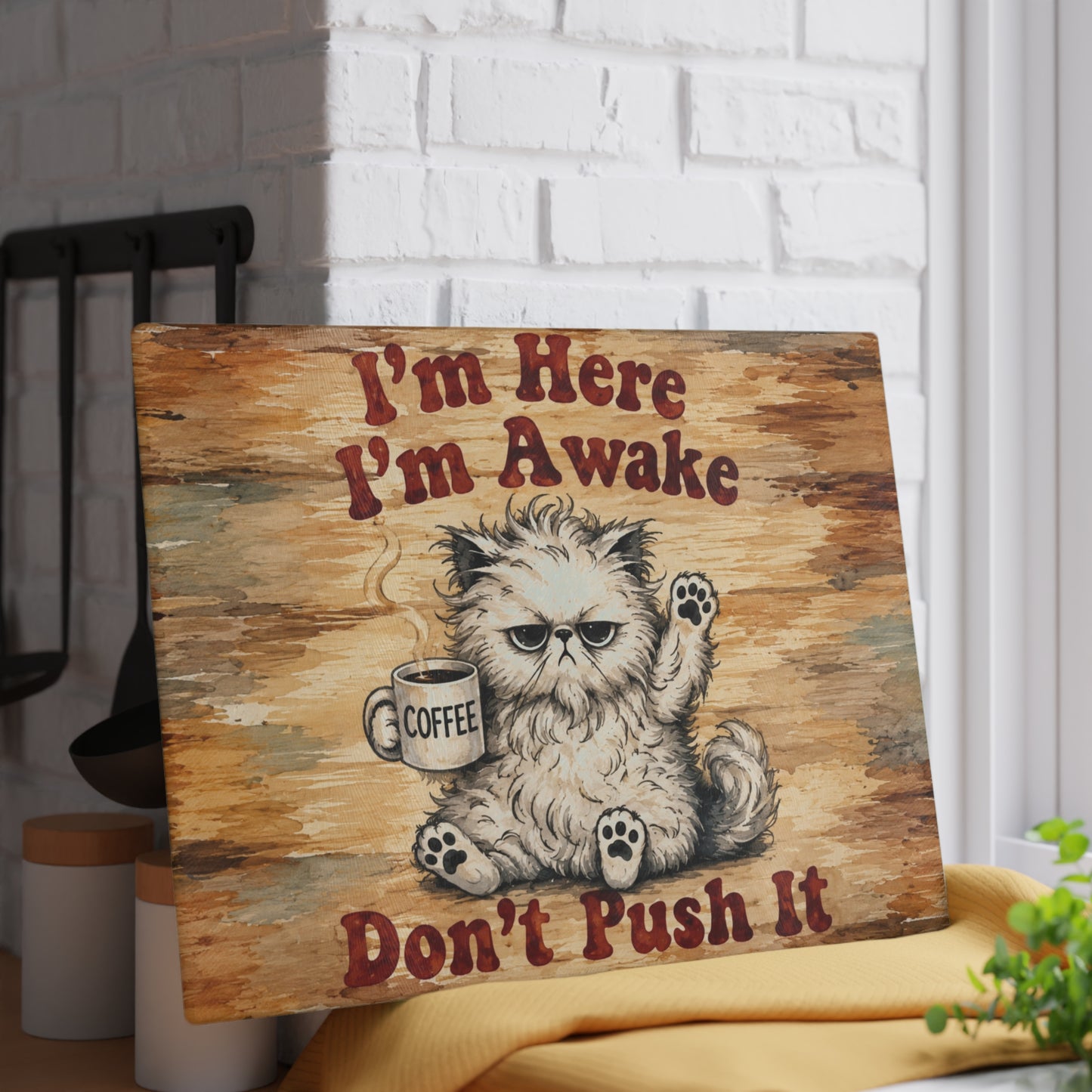 I’m Here, I’m Awake, Don’t Push It Funny Cat Glass Cutting Board – Coffee Lover Kitchen Decor