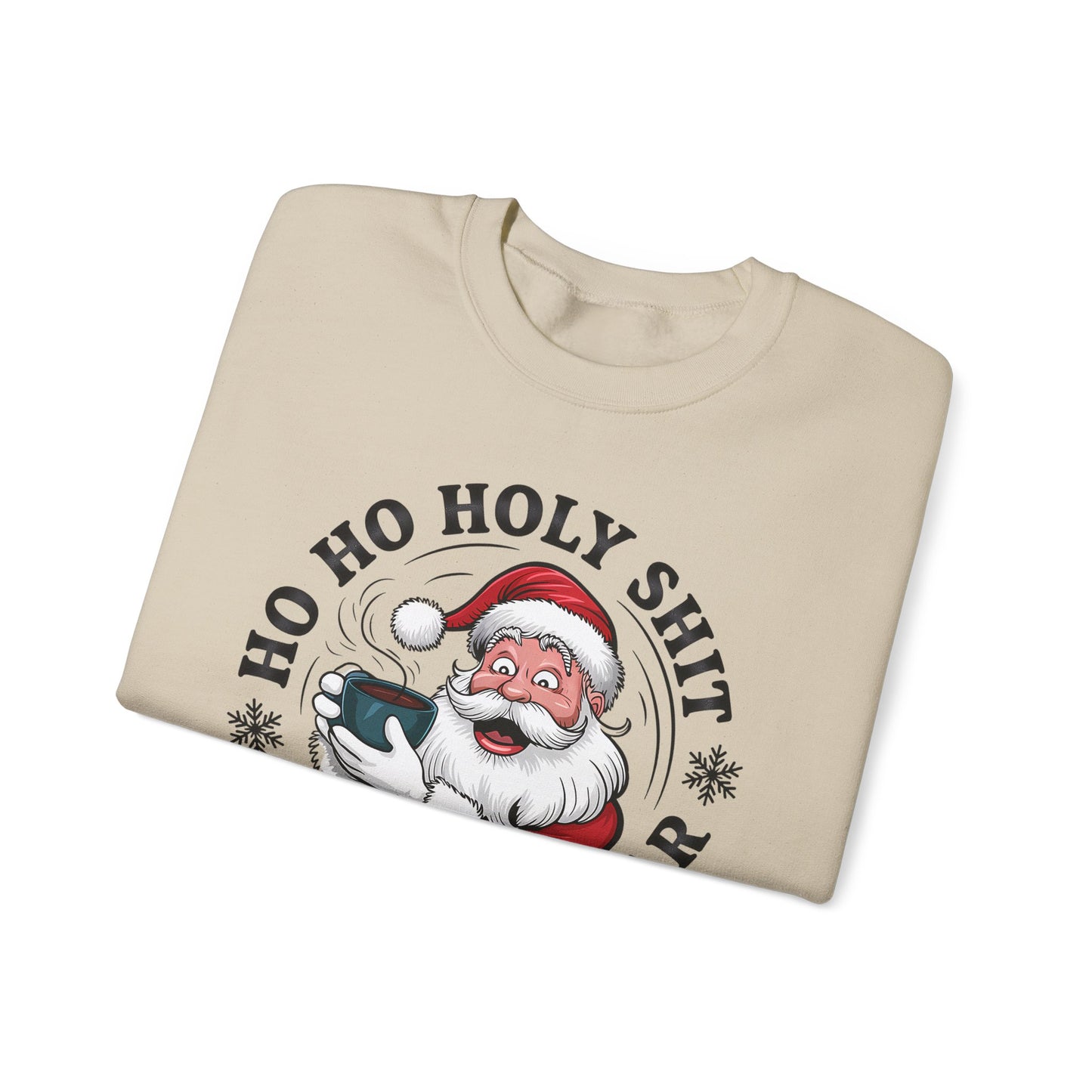 🎅☕ Ho Ho Holy Sh*t—What a Year! Santa Coffee Sweatshirt 🎄🔥