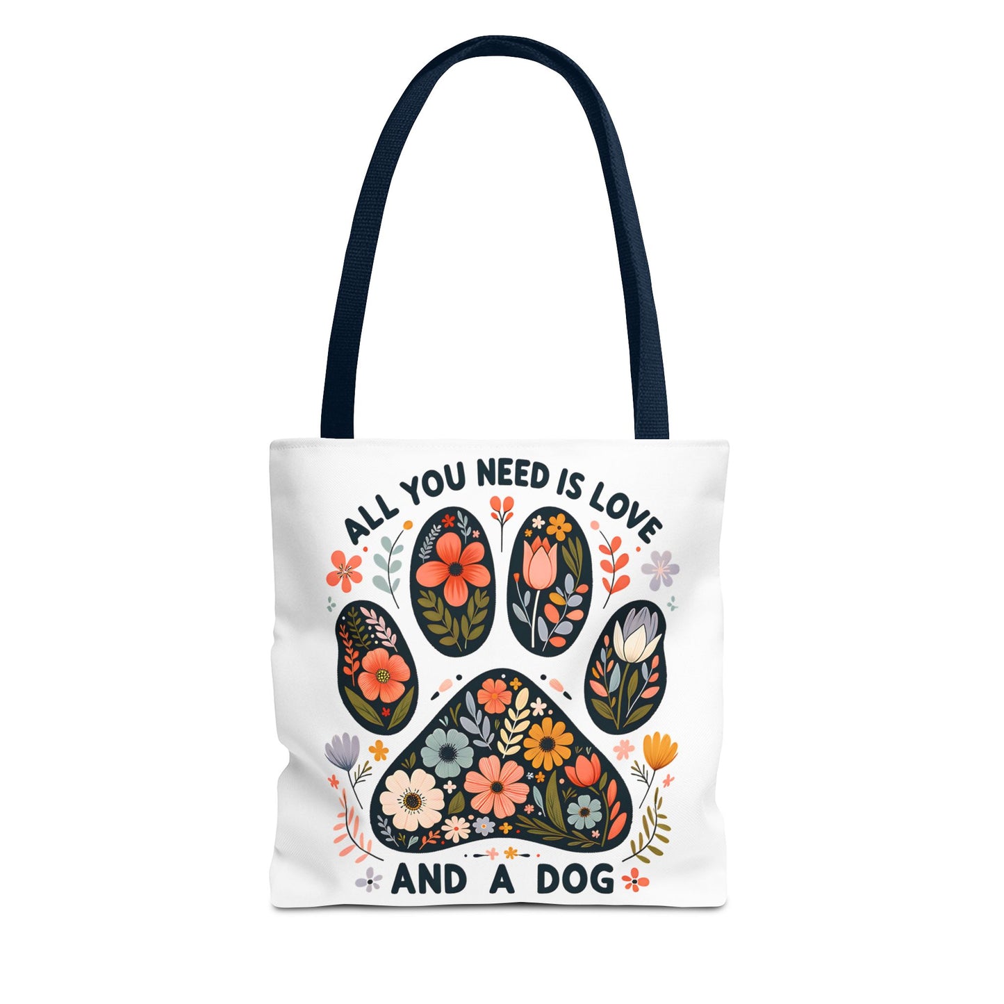 🐾 All You Need is Love and a Dog Tote Bag – Floral Paw Print Perfection 🌸