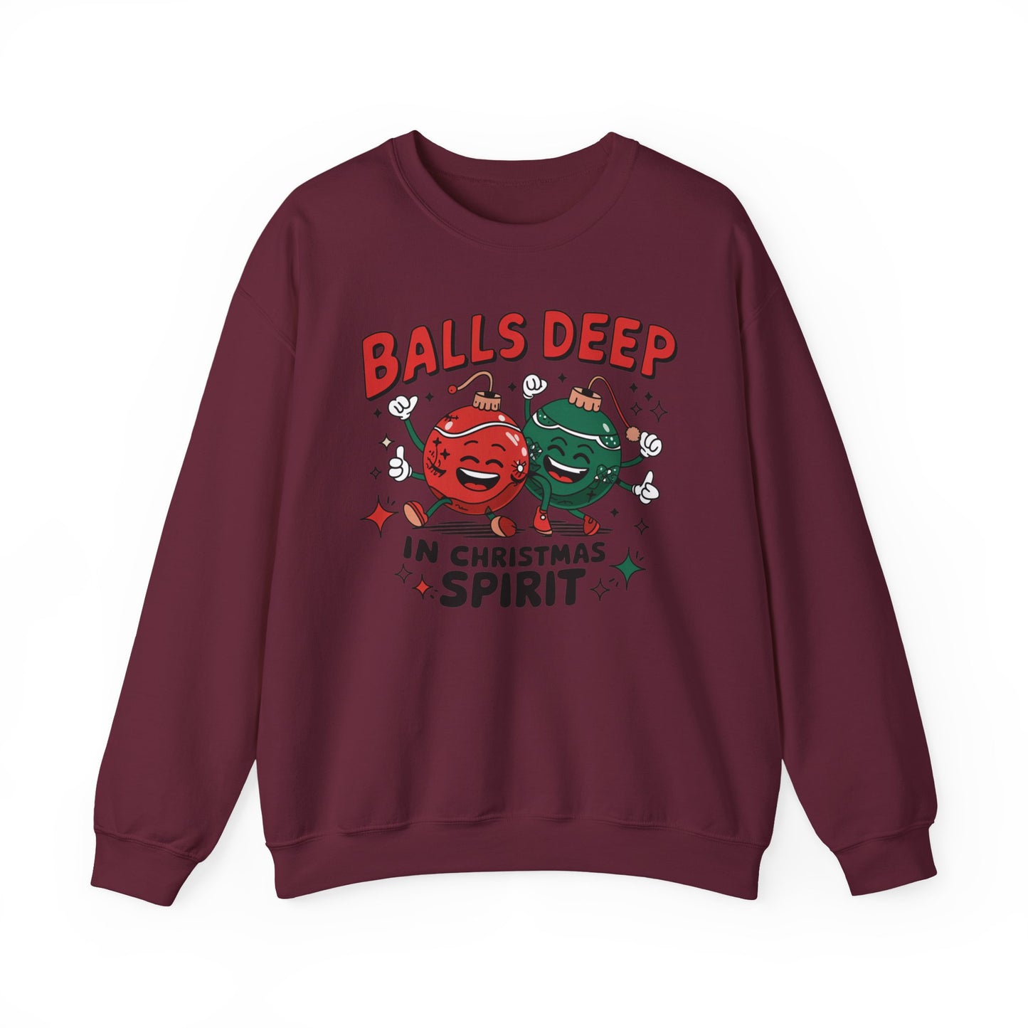 🎄🤣 Balls Deep in Christmas Spirit Sweatshirt – Funny Unisex Holiday Humor