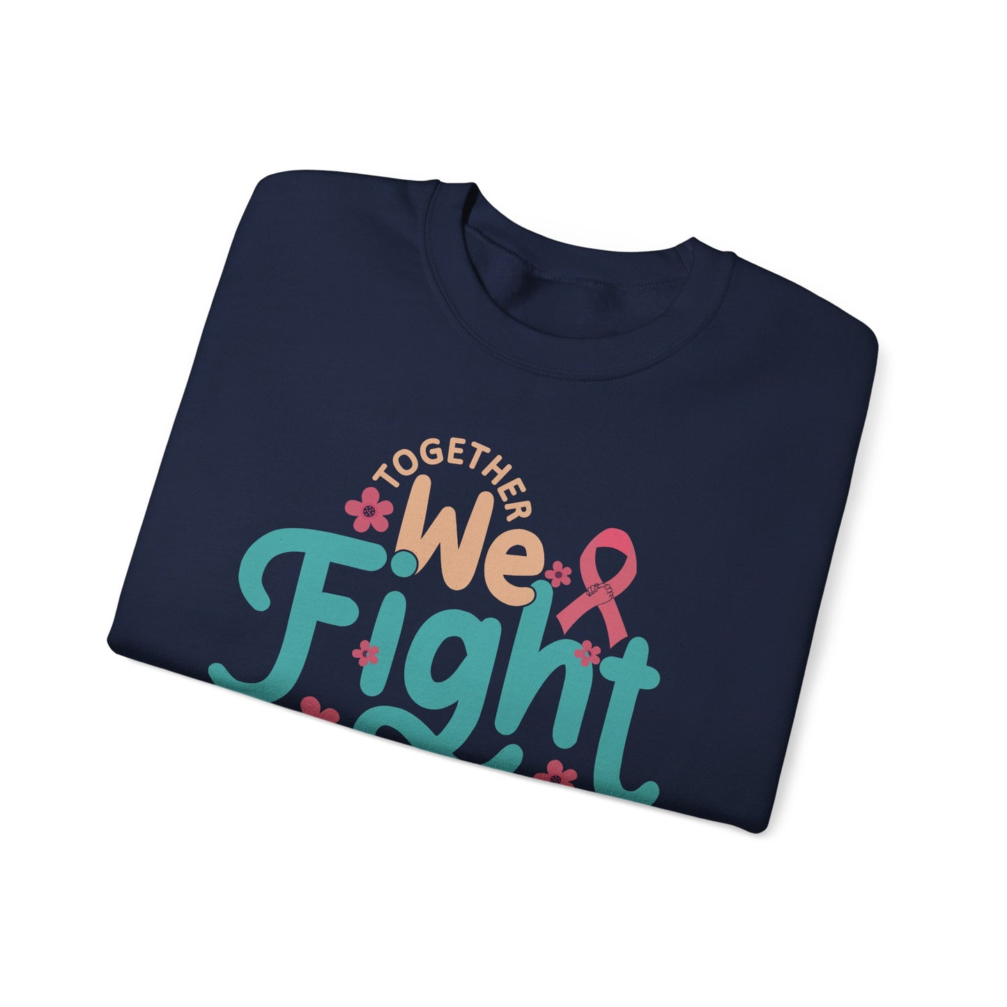 🎀🌸 Together We Fight Sweatshirt – Breast Cancer Awareness & Support Crewneck