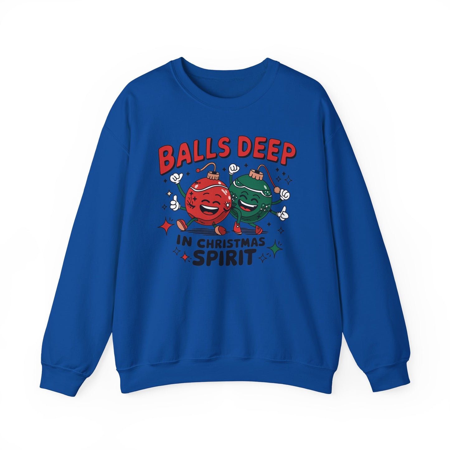 🎄🤣 Balls Deep in Christmas Spirit Sweatshirt – Funny Unisex Holiday Humor